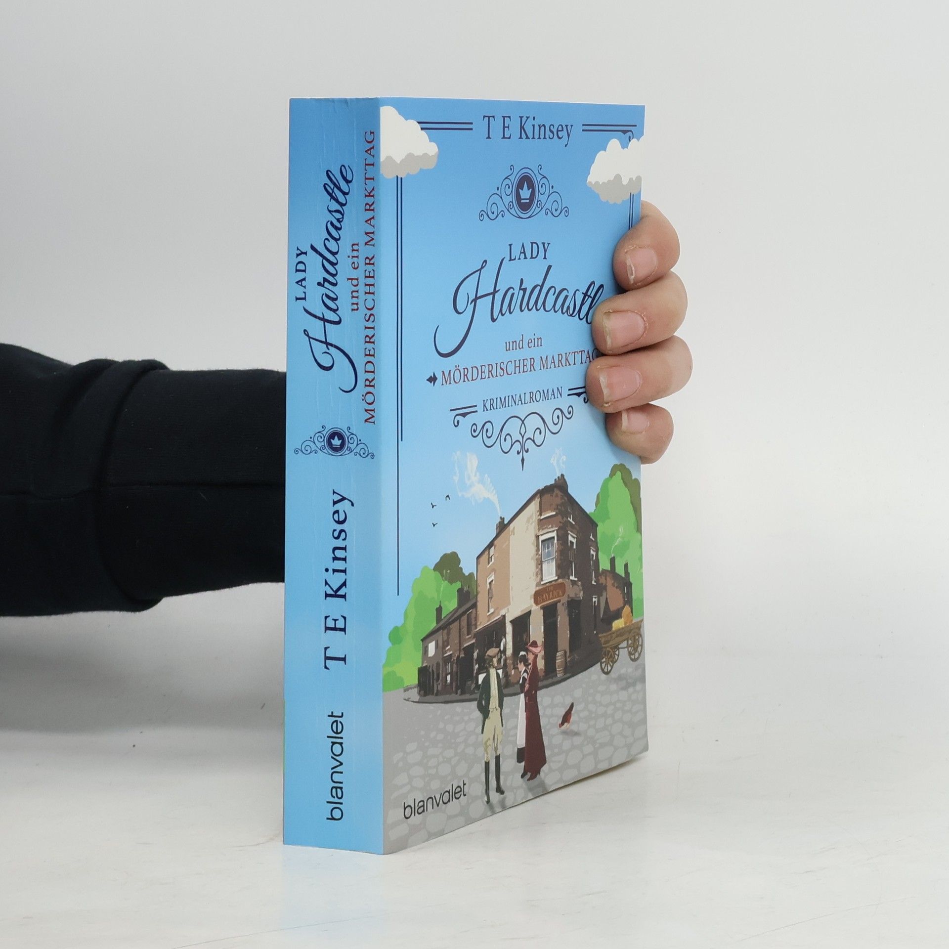 T. E. Kinsey Lady Hardcastle und ein mörderischer Markttag