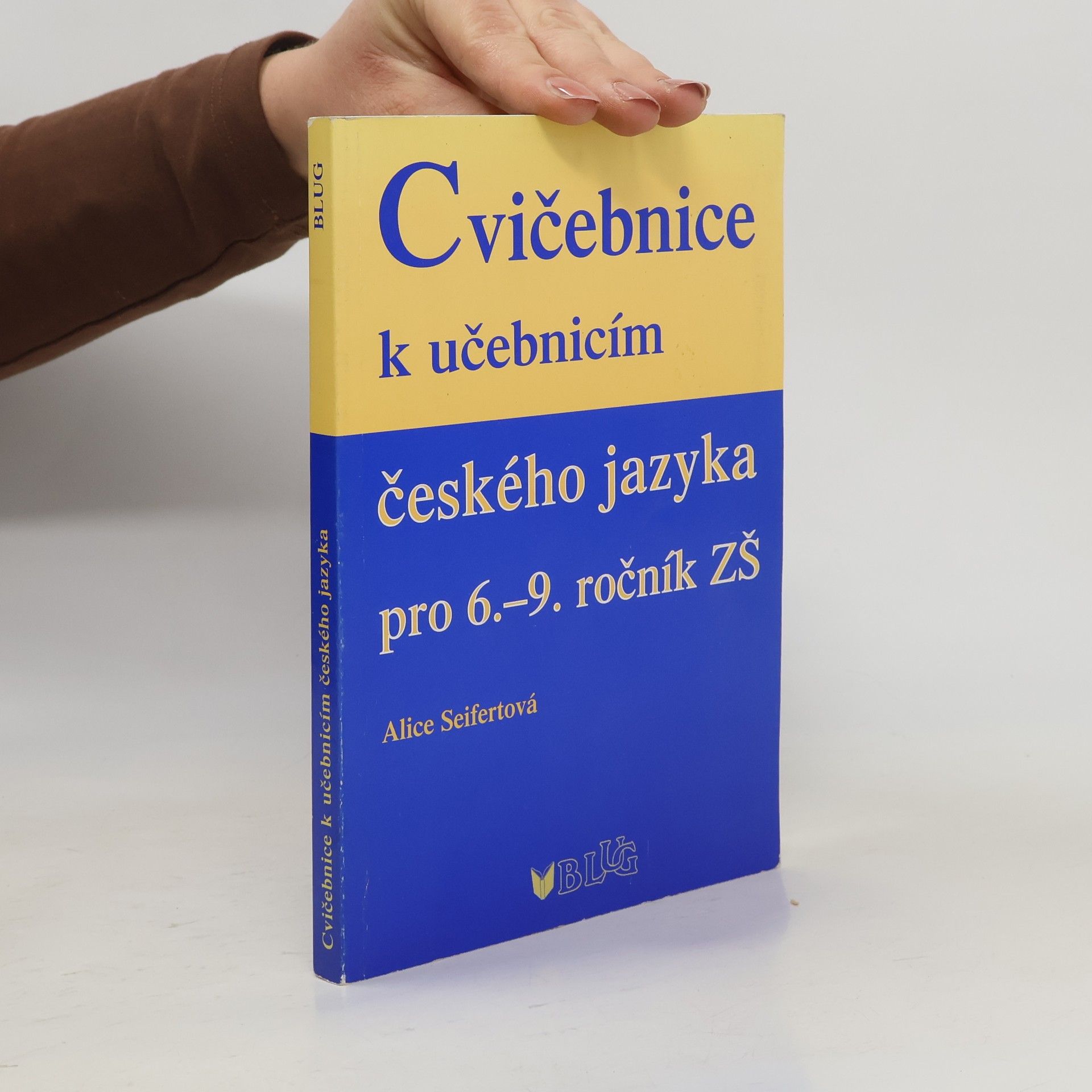 Alice Seifertová Cvičebnice k učebnicím českého jazyka pro 6.-9. ročník ZŠ