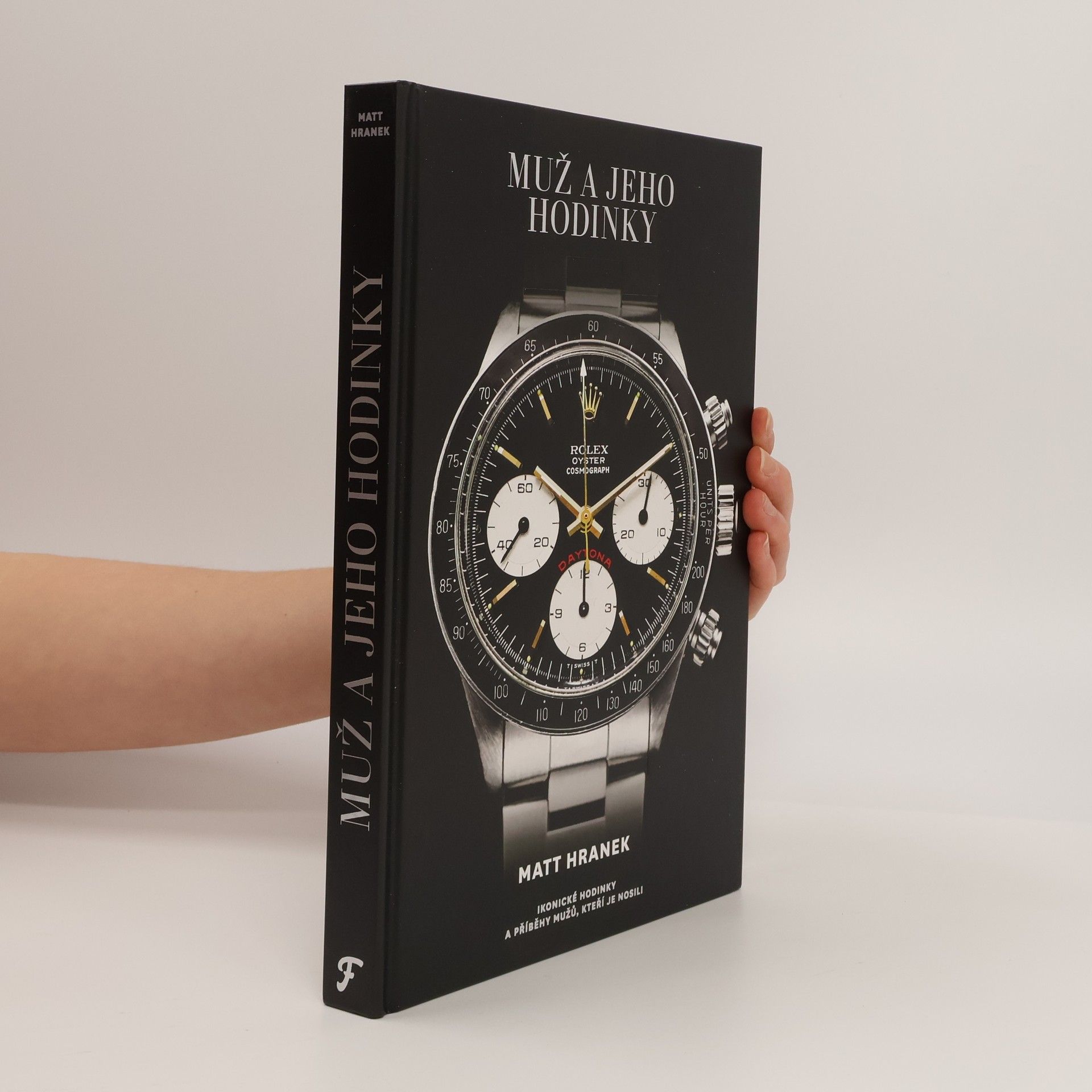Muž a jeho hodinky: Ikonické hodinky a příběhy mužů, kteří je nosili