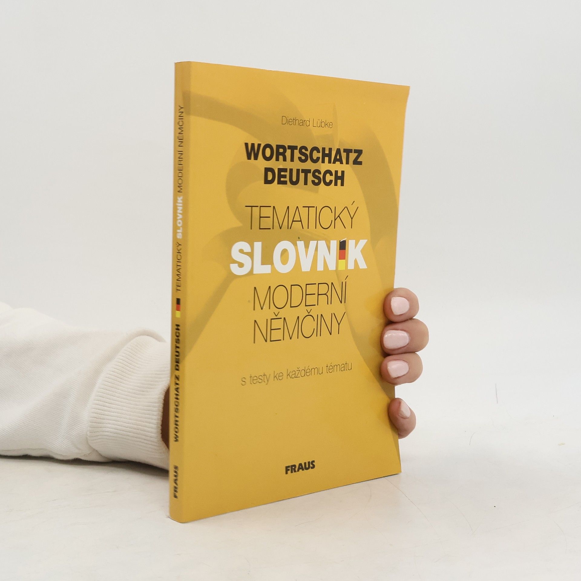 Diethard Lübke Tematický slovník moderní němčiny. Wortschatz Deutsch.
