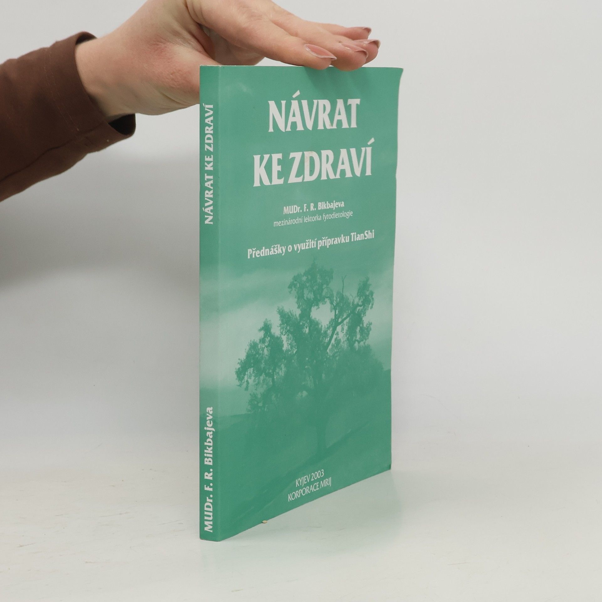 F. R. Bikbajeva Návrat ke zdraví
