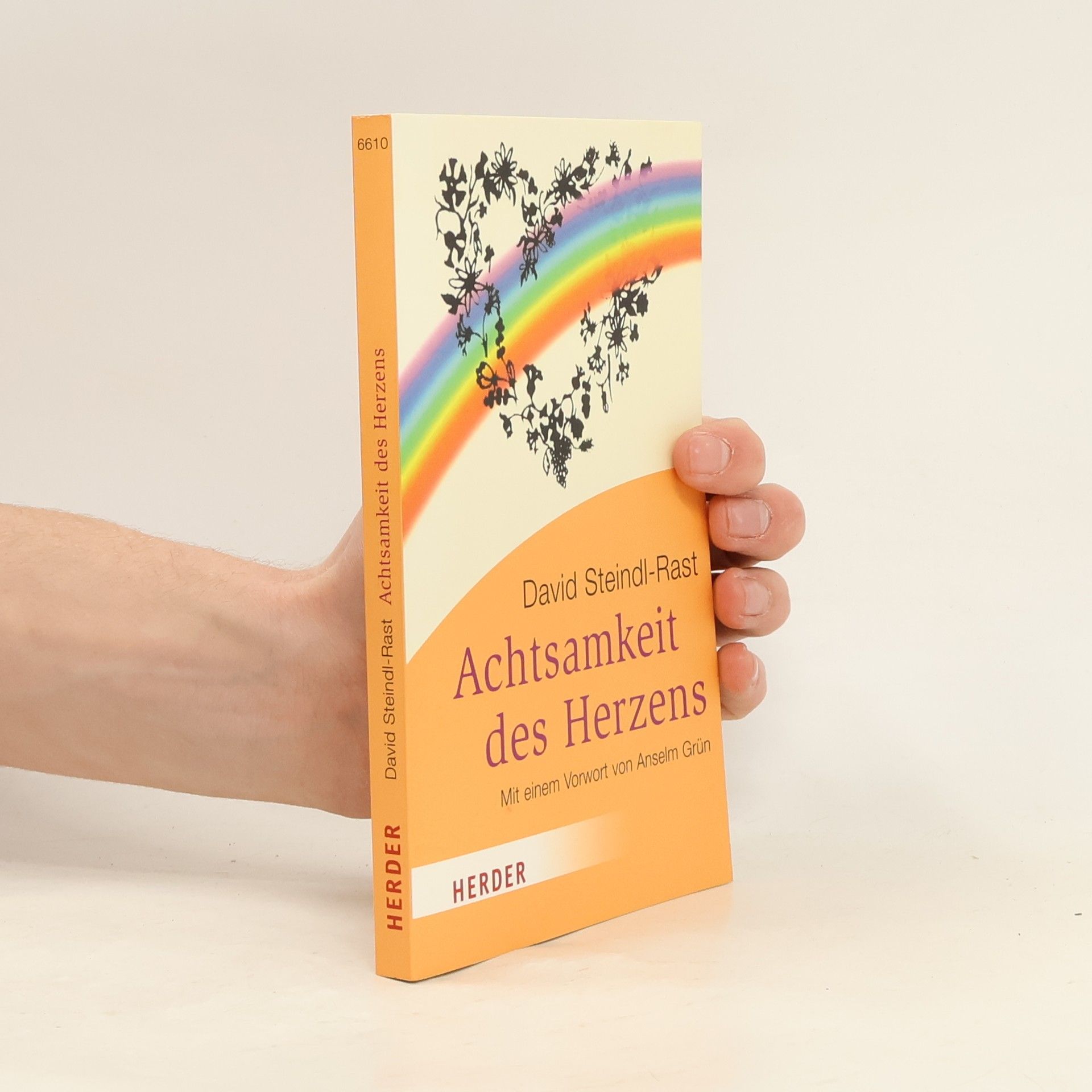 David Steindl-Rast Die Achtsamkeit des Herzens