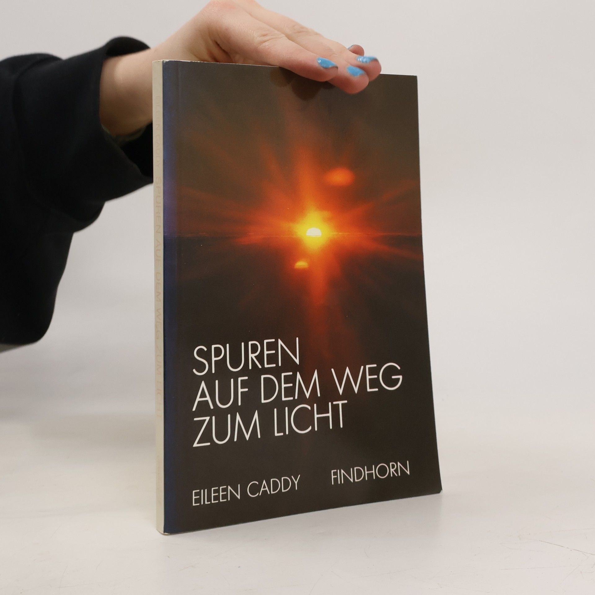 Eileen Caddy Spuren auf dem Weg zum Licht