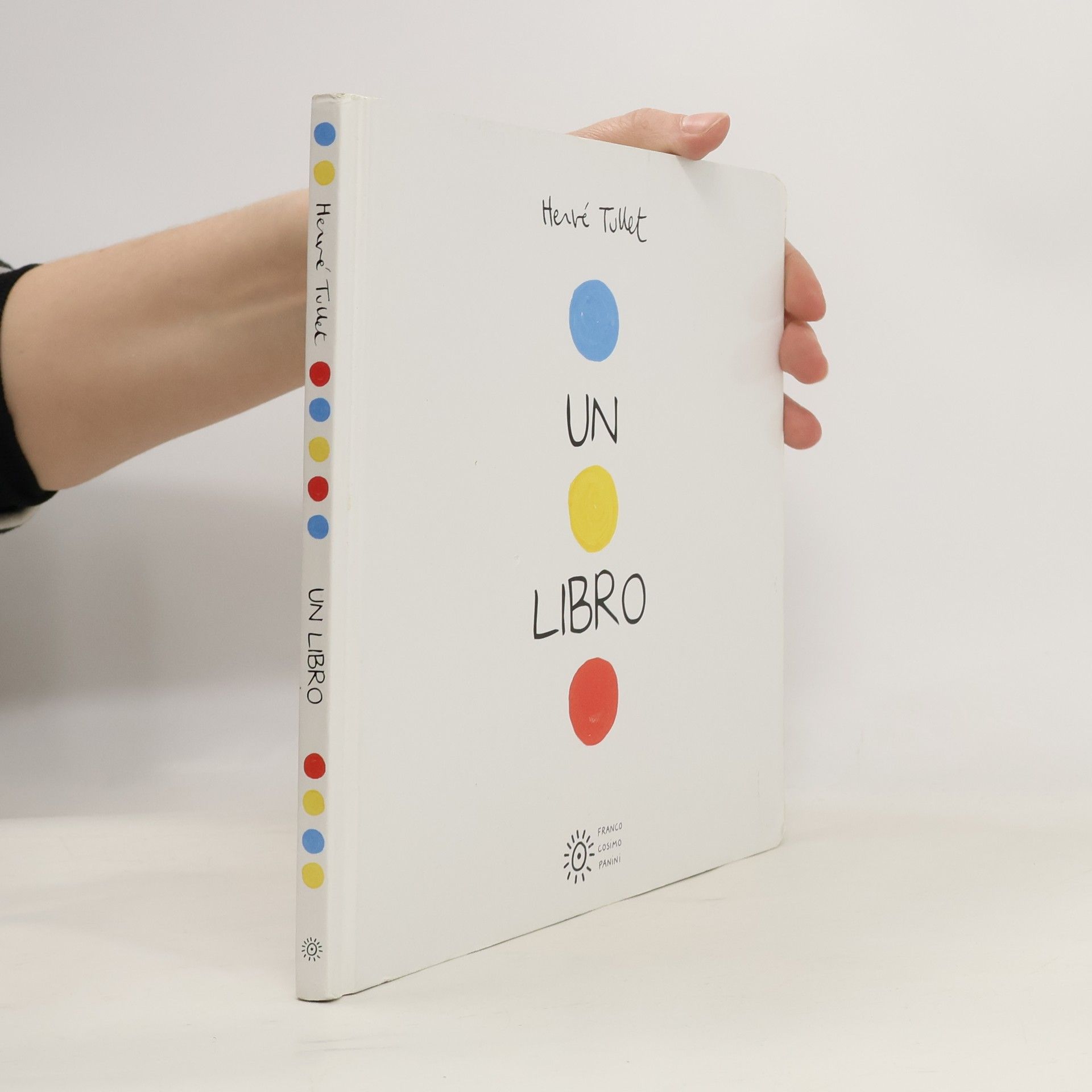 Hervé Tullet I libri di Hervé Tullet: Un libro. Ediz. a colori