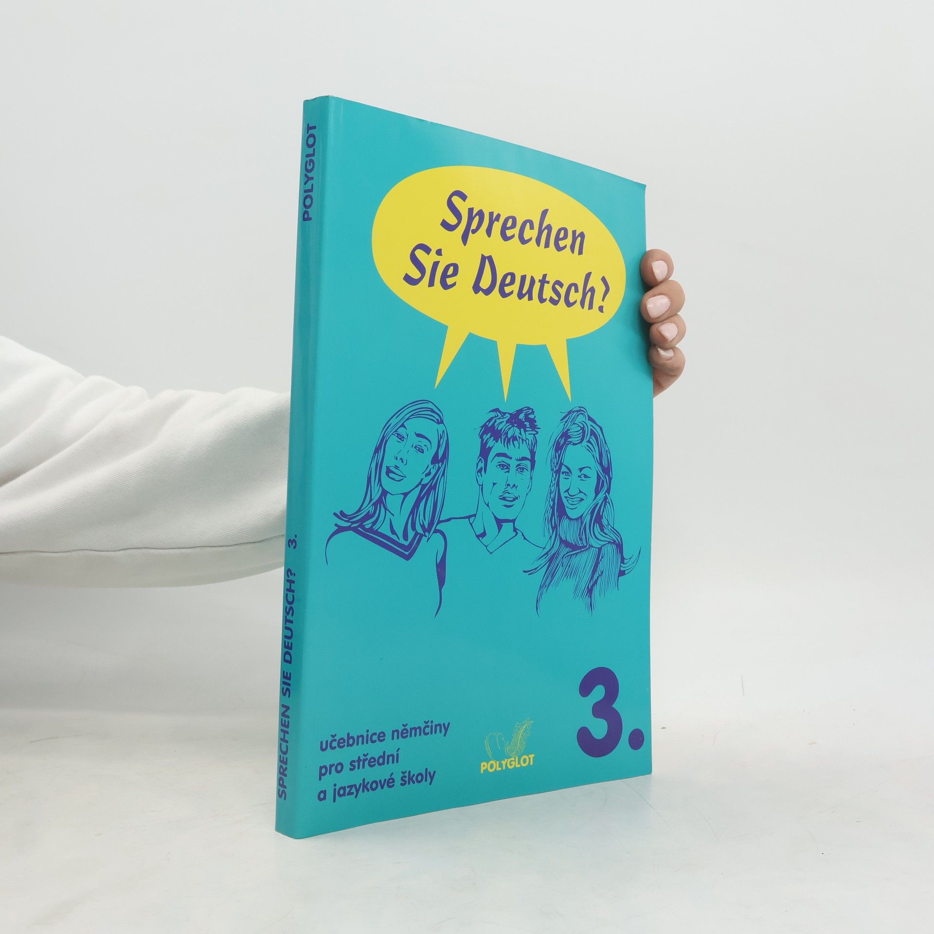 Lucie Brožíková Sprechen Sie Deutsch? : učebnice němčiny pro střední a jazykové školy. 3. díl