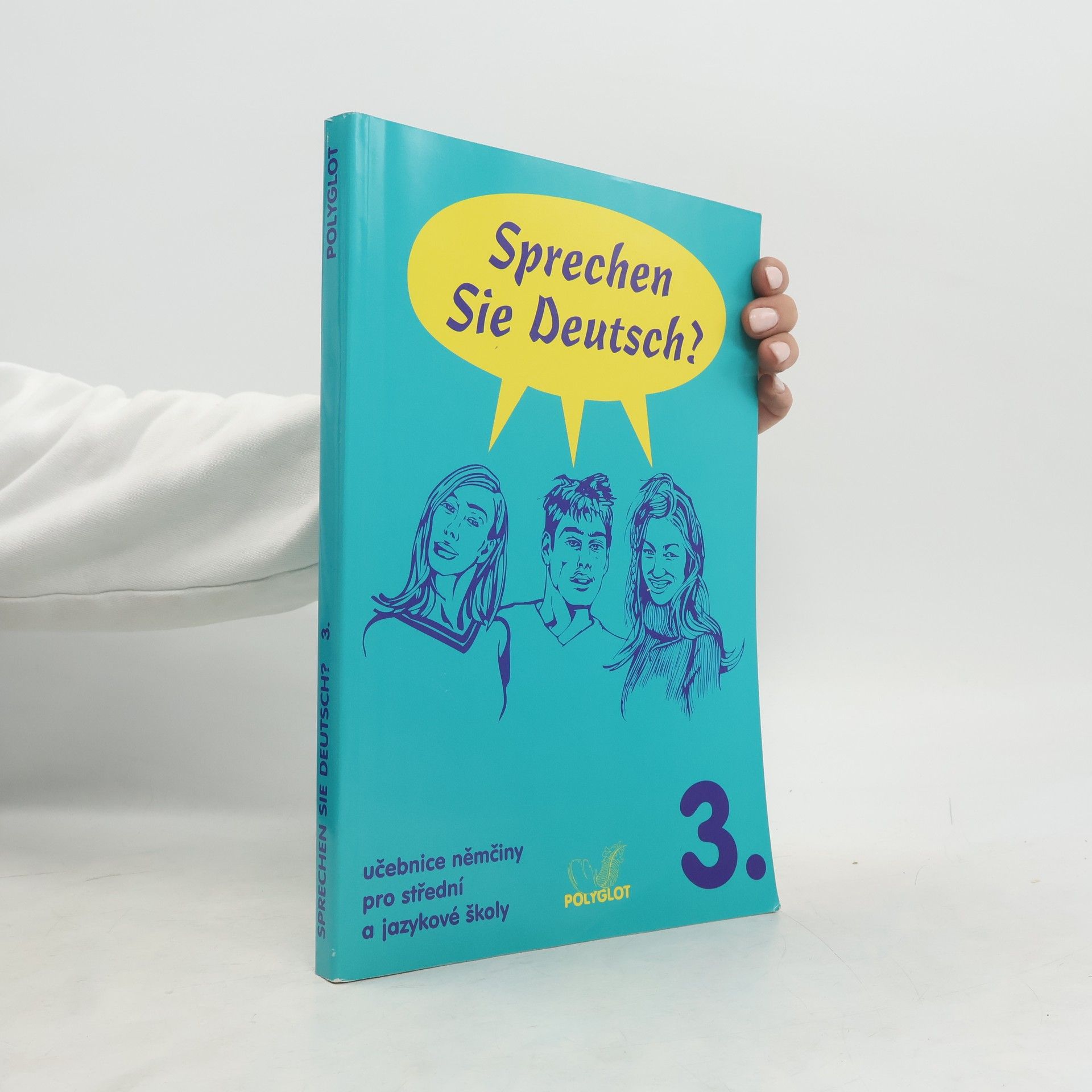Lucie Brožíková Sprechen Sie Deutsch? : učebnice němčiny pro střední a jazykové školy. 3. díl