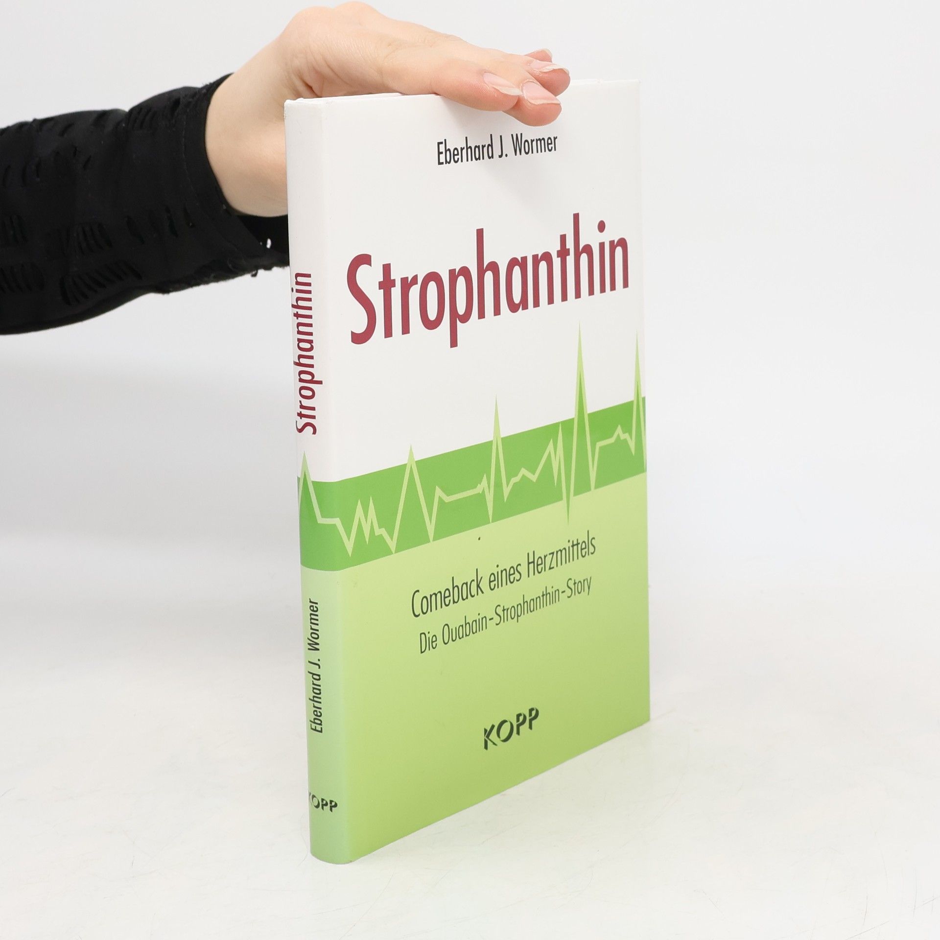 Eberhard J. Wormer Strophanthin