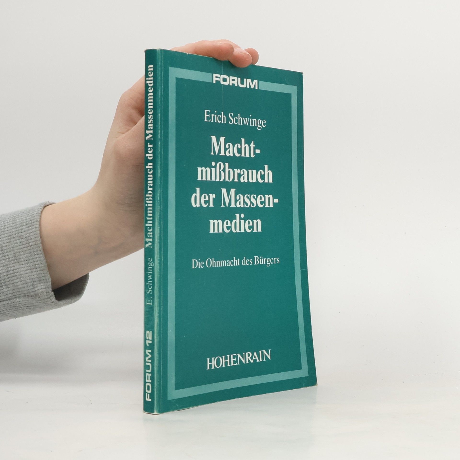 Erich Schwinge Forum - 12: Machtmissbrauch der Massenmedien