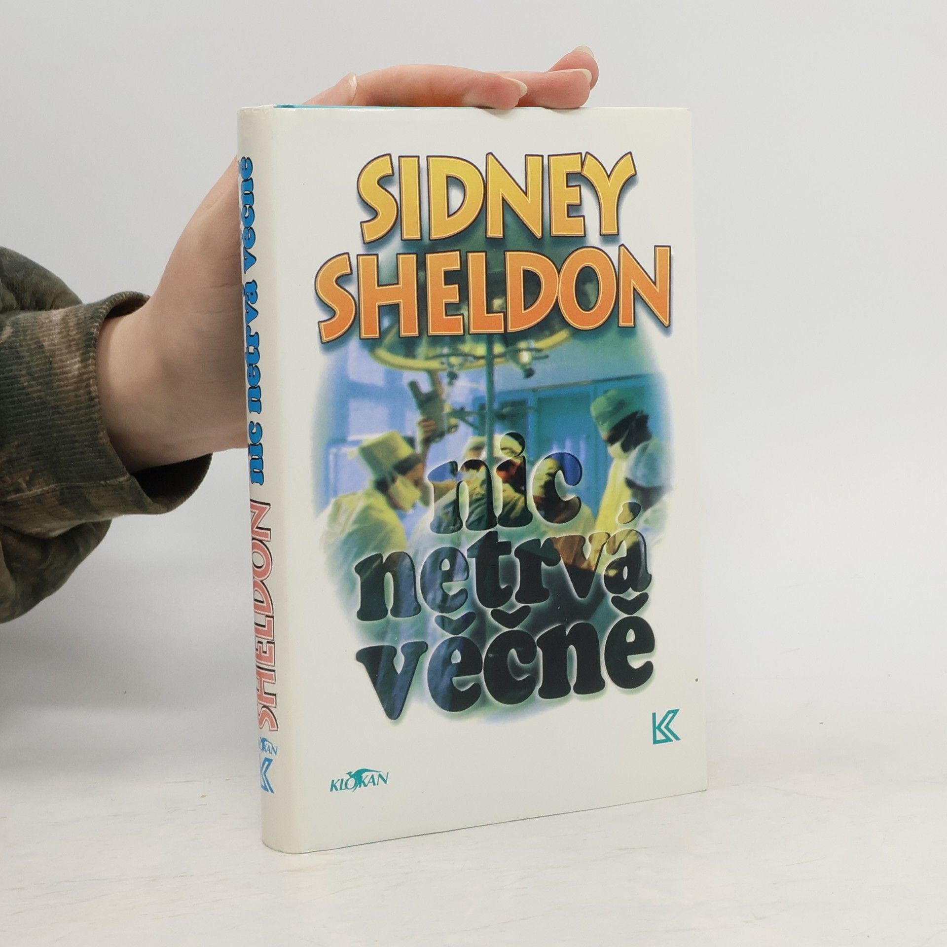 Sidney Sheldon Nic netrvá věčně