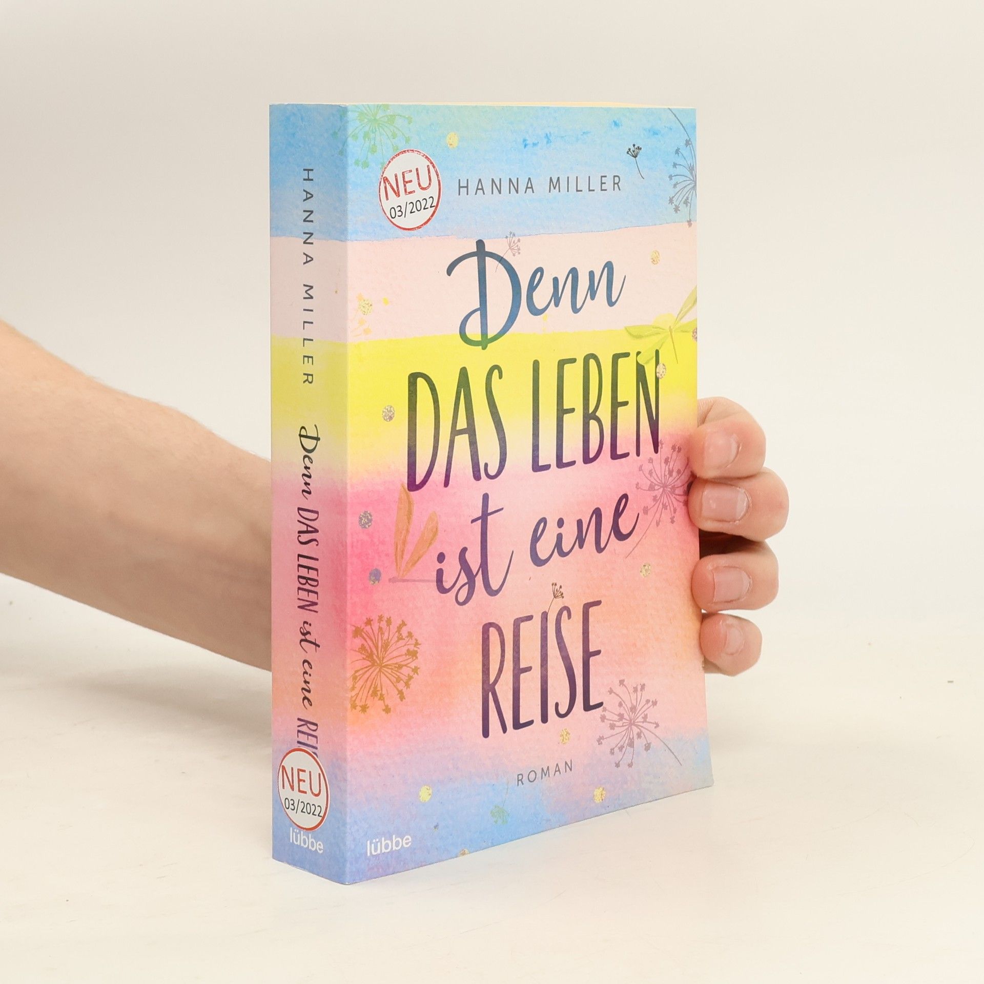 Hanna Miller Denn das Leben ist eine Reise
