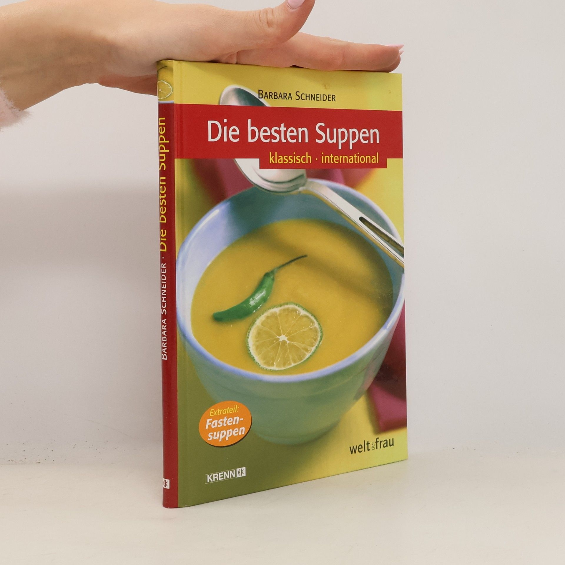 Barbara Schneider Die besten Suppen. Klassisch, international