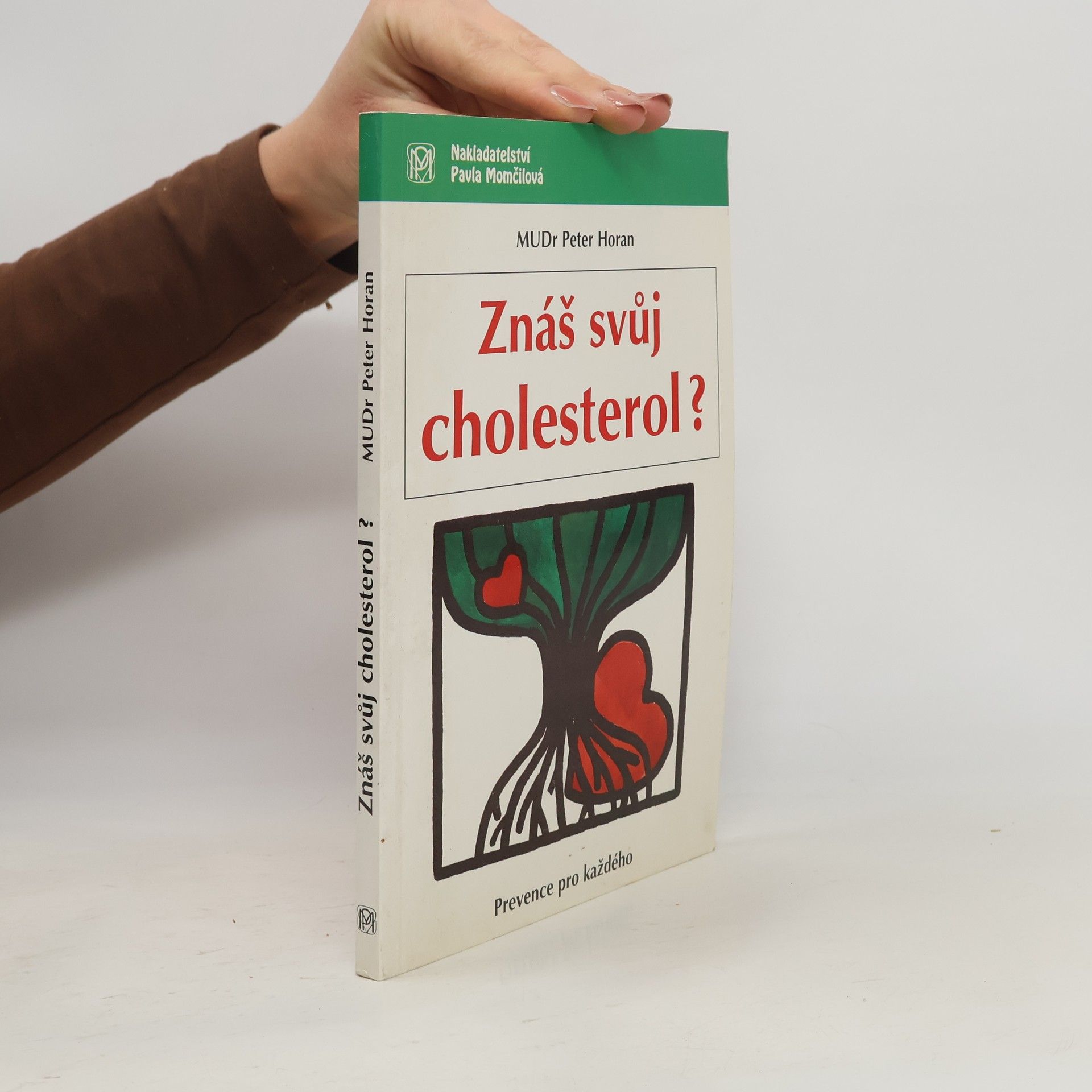 Peter Horan Znáš svůj cholesterol?
