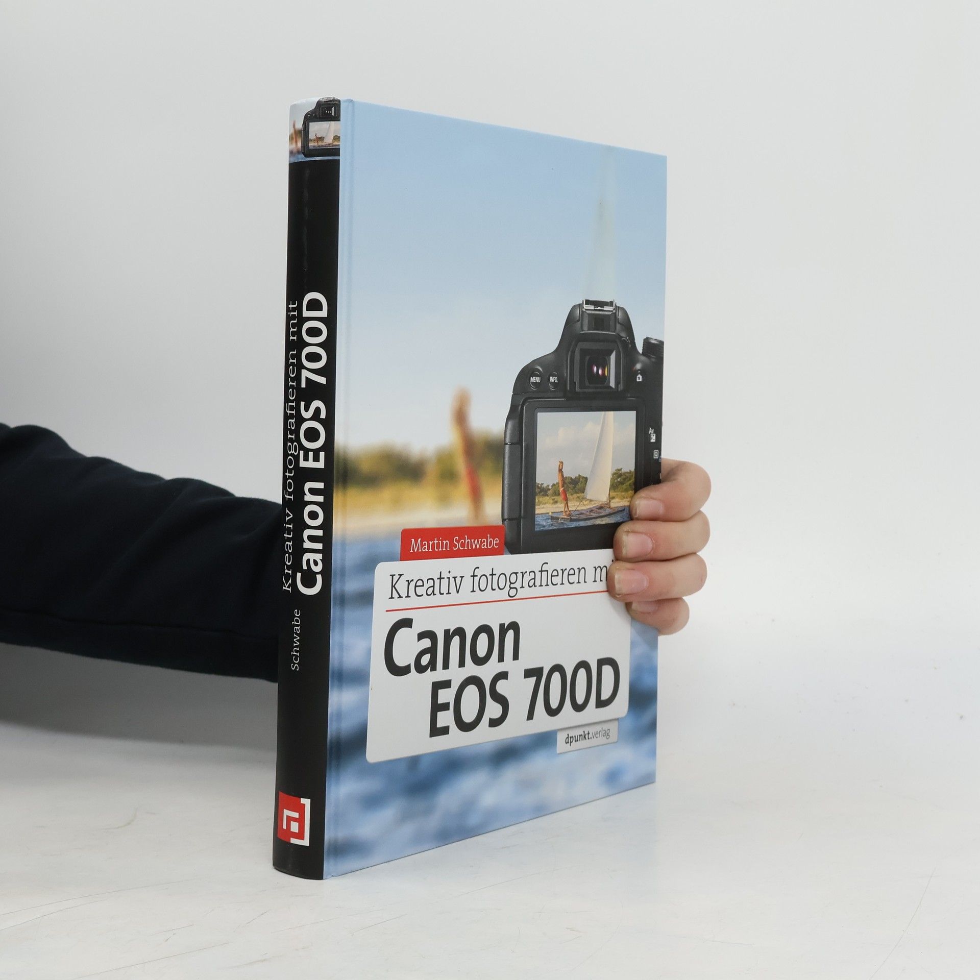 Martin Schwabe Kreativ fotografieren mit Canon EOS 700D