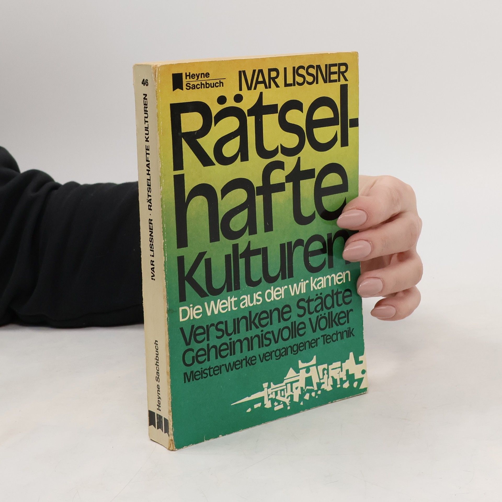 Ivar Lissner Rätselhafte Kulturen