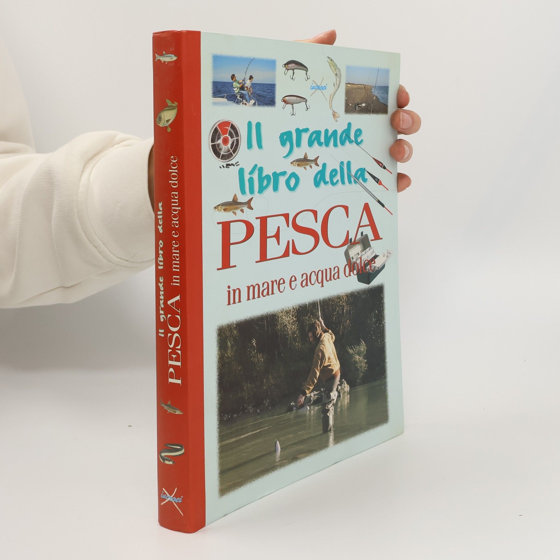 AA.VV. Il grande libro della pesca in mare e in acqua dolce