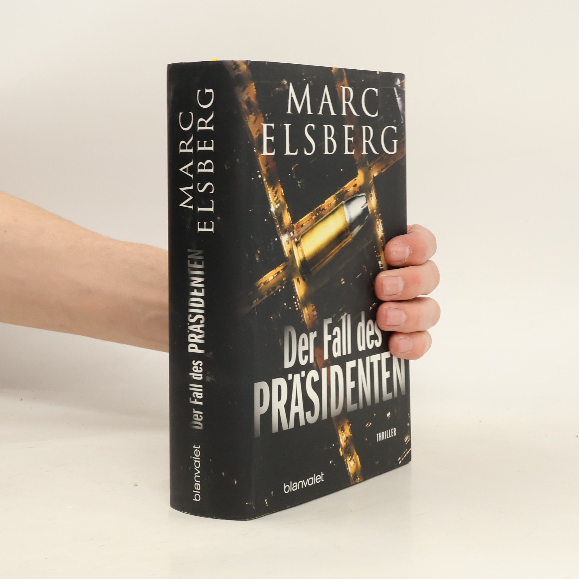 Marc Elsberg Der Fall des Präsidenten
