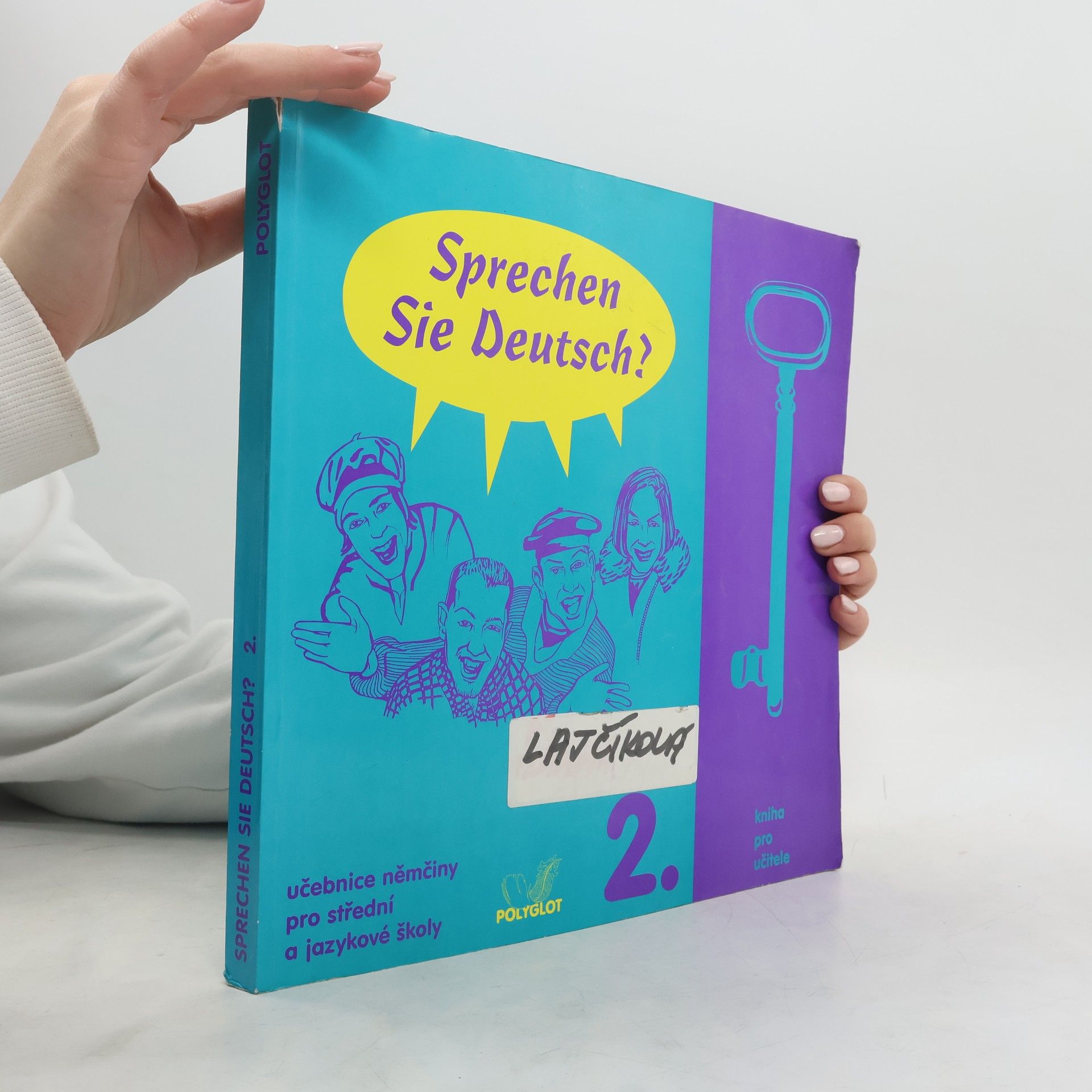 Sprechen Sie Deutsch?: učebnice němčiny pro střední a jazykové školy, kniha pro učitele 2