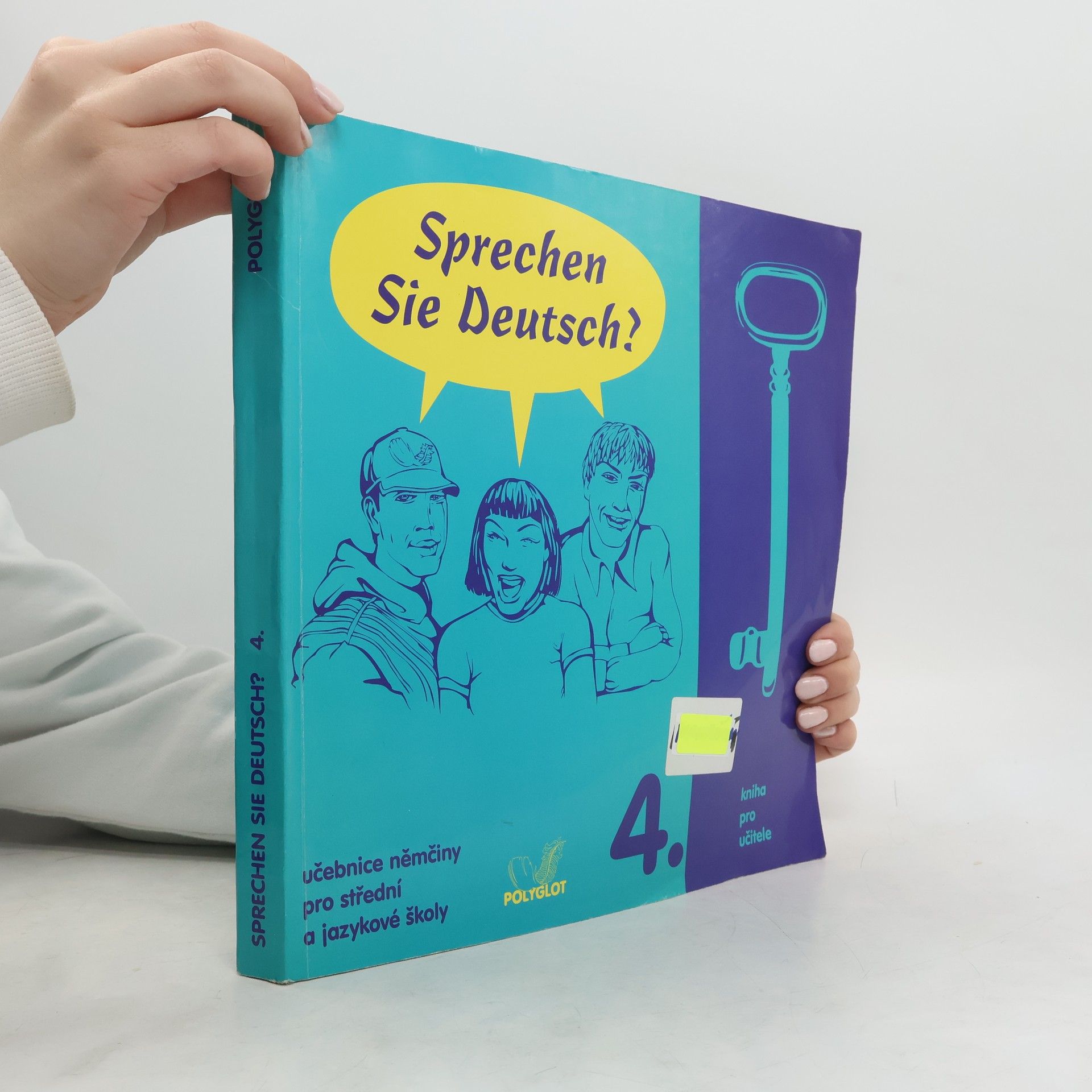 Autorenkollektiv Sprechen Sie Deutsch? : učebnice němčiny pro střední a jazykové školy. [Sv.] 4., Kniha pro učitele