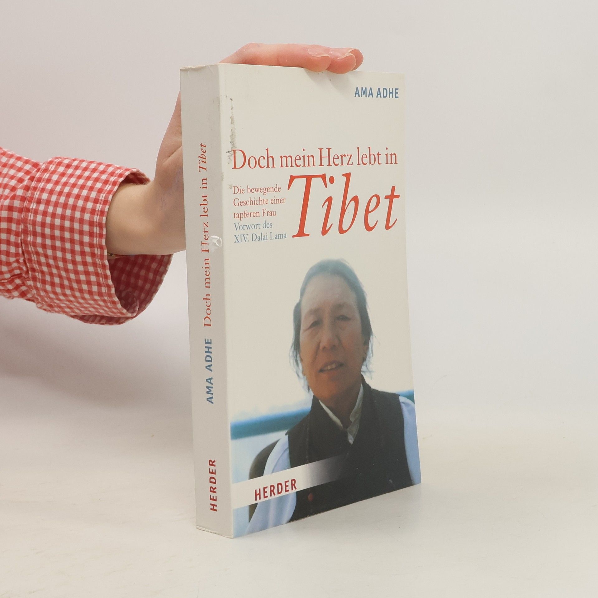 Ama Adhe Doch mein Herz lebt in Tibet