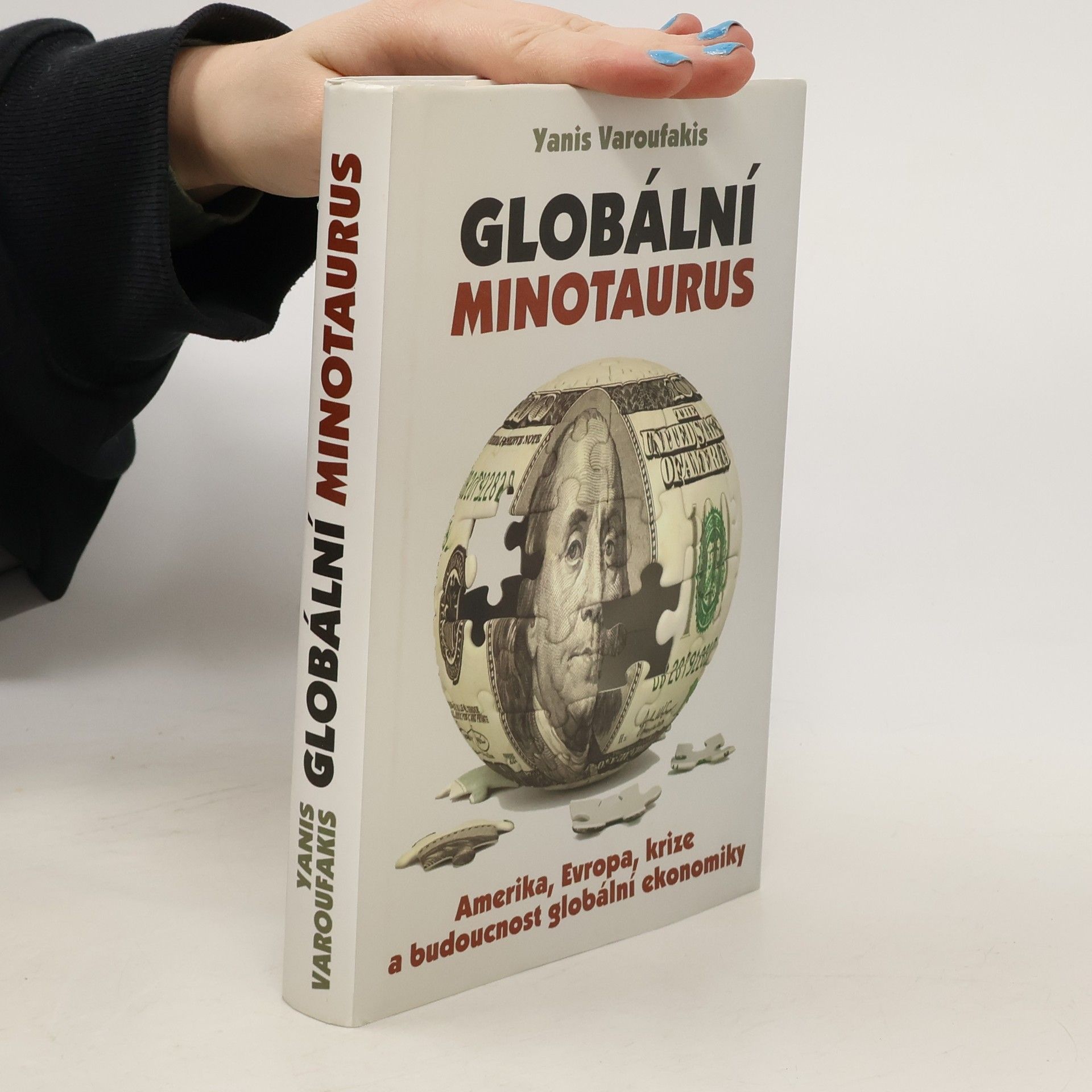 Jannis Varoufakis Globální Minotaurus. Amerika, Evropa, krize a budoucnost globální ekonomiky