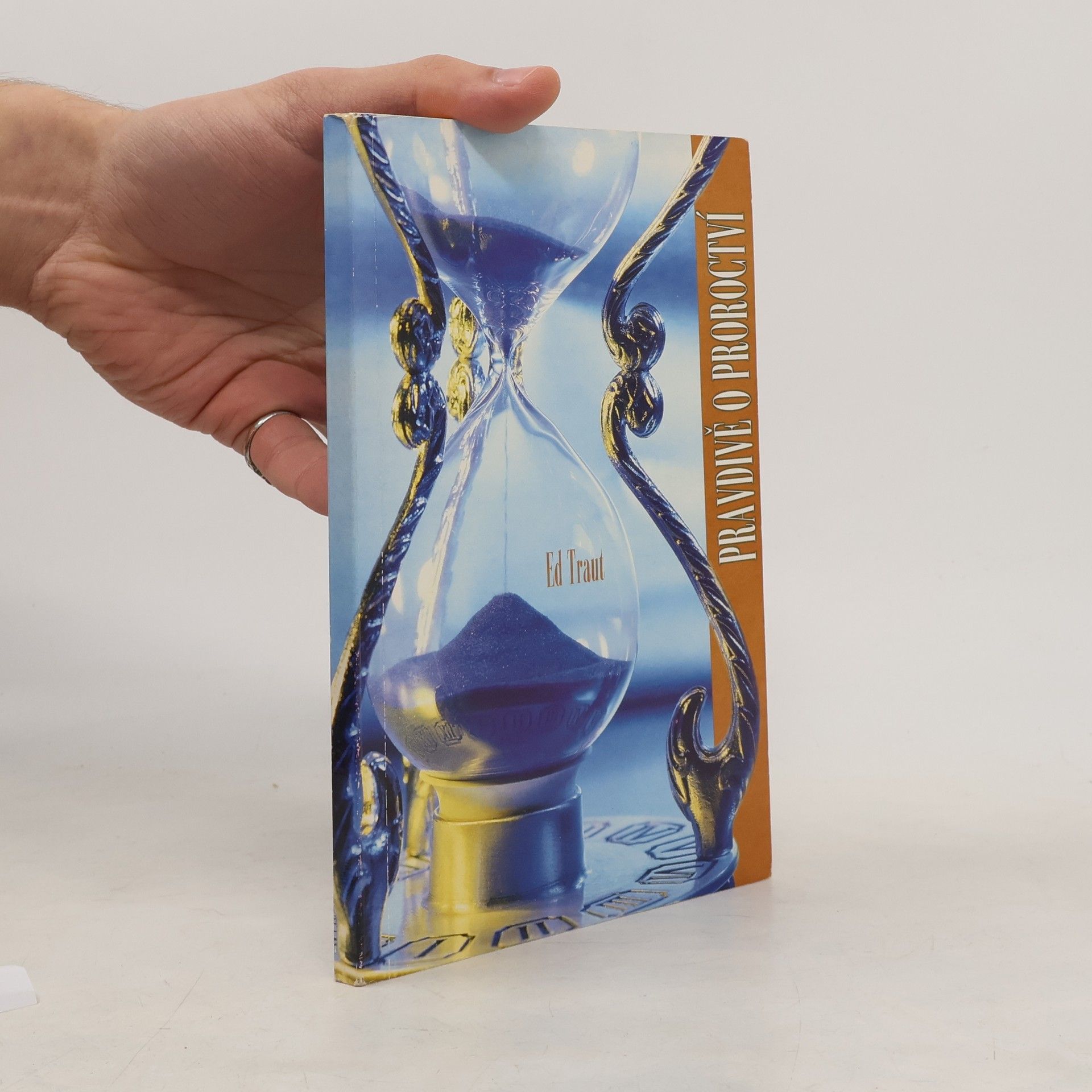 Ed Traut Pravdivě o proroctví