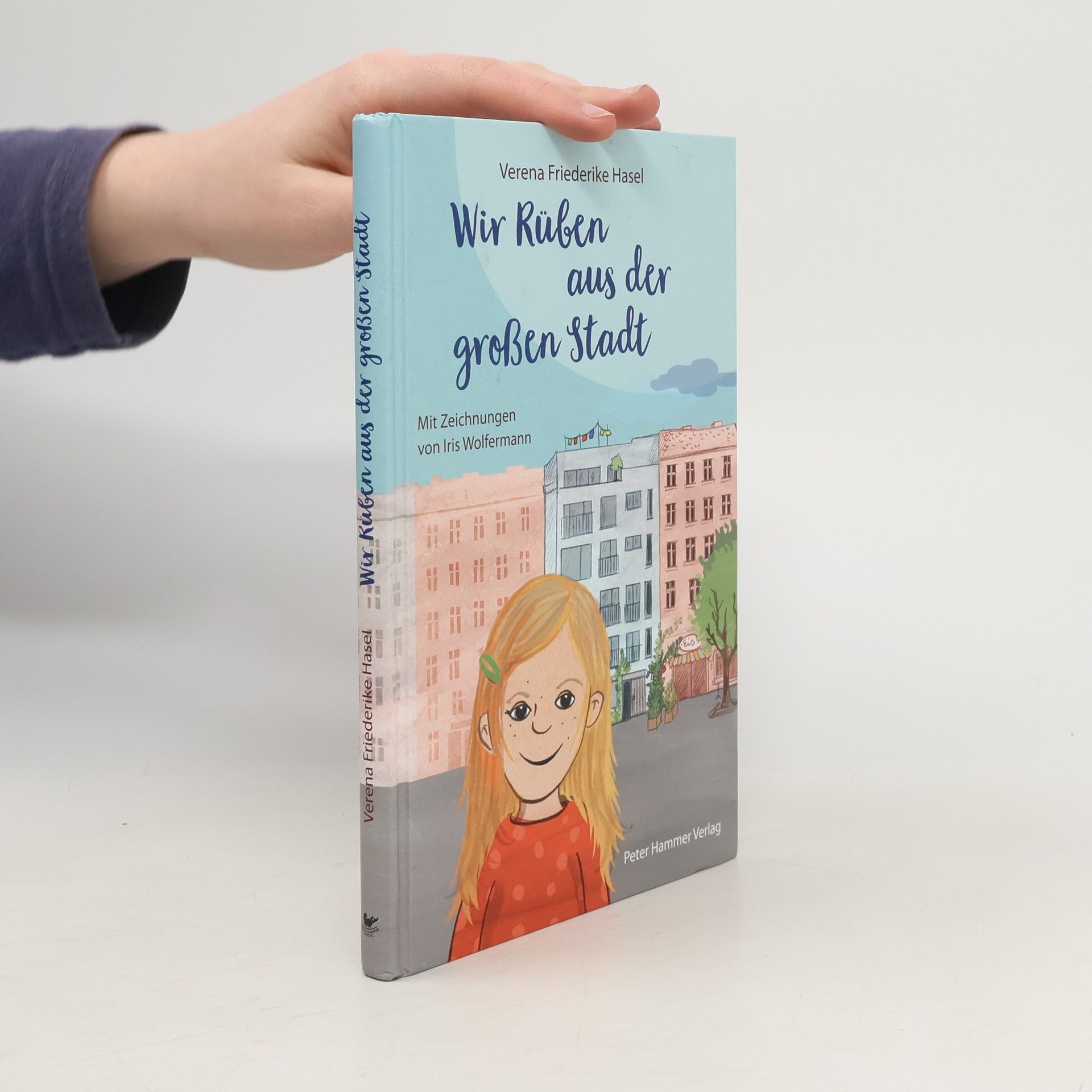 Verena Friederike Hasel Wir Rüben aus der großen Stadt