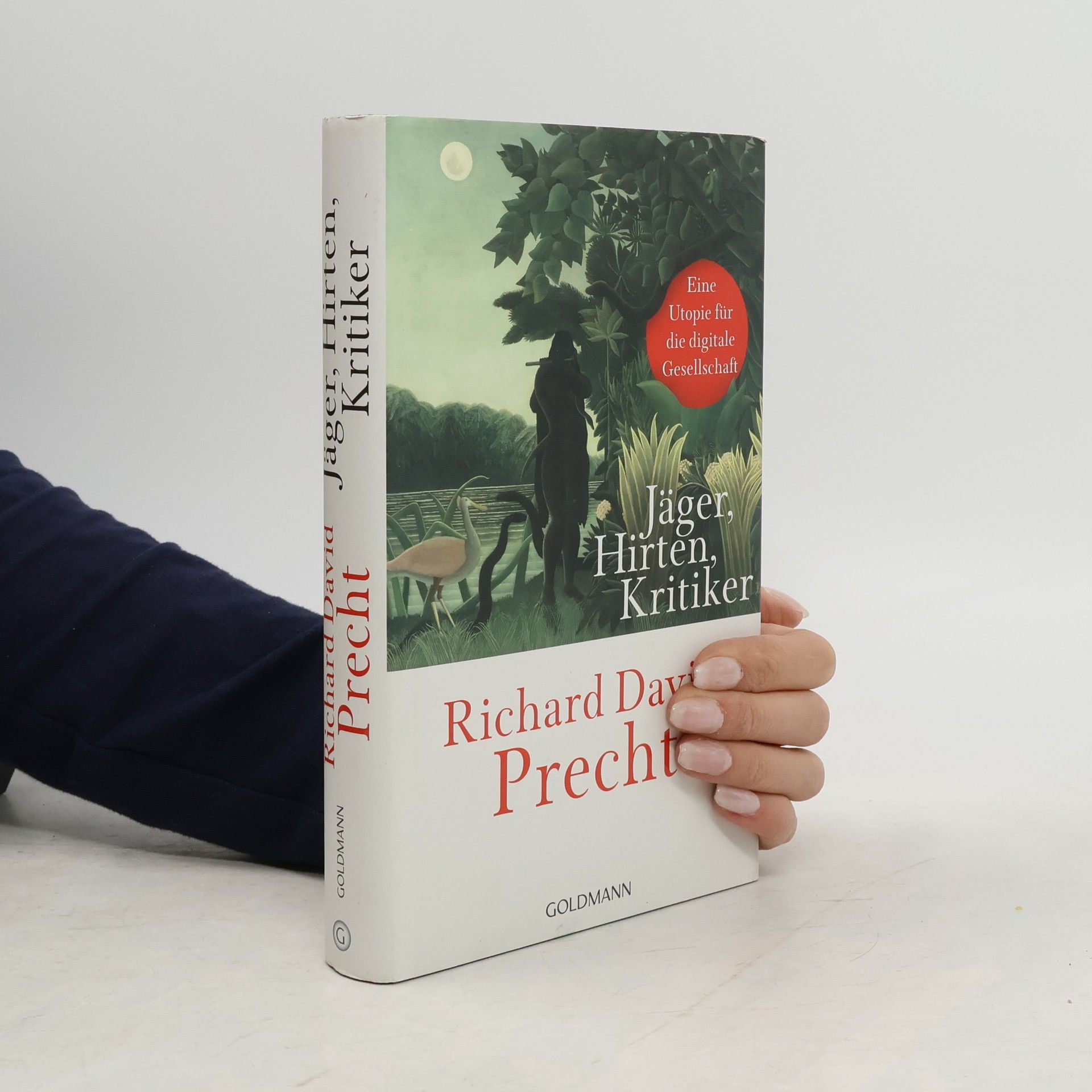 Richard David Precht Jäger, Hirten, Kritiker