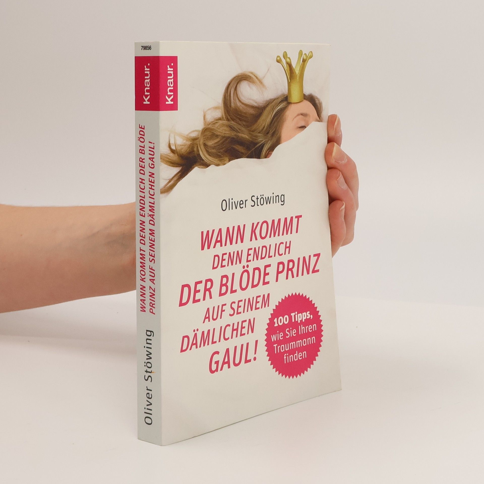 Oliver Stöwing Wann kommt denn endlich der blöde Prinz auf seinem dämlichen Gaul!