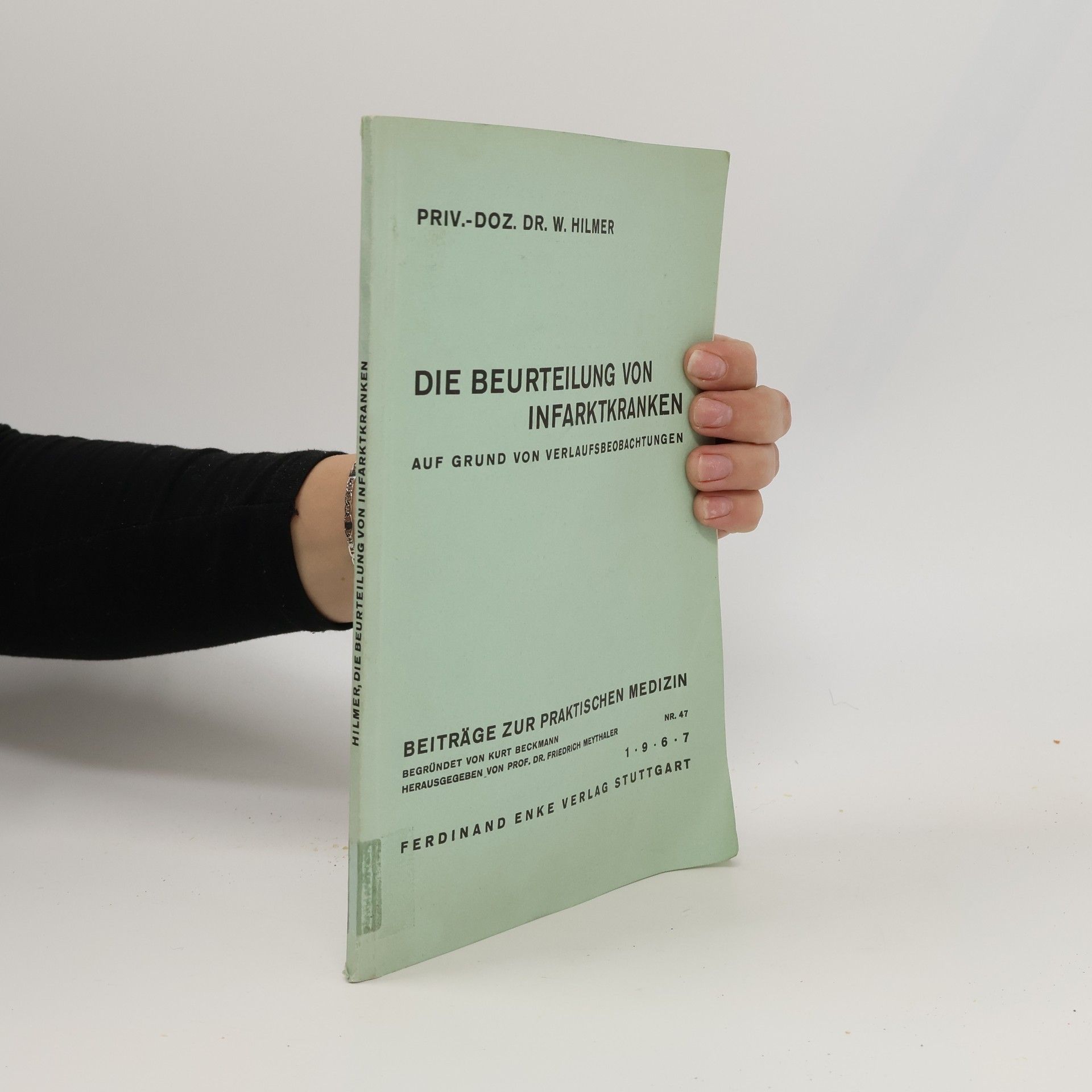 Walter Hilmer Die beurteilung von Infarktranken