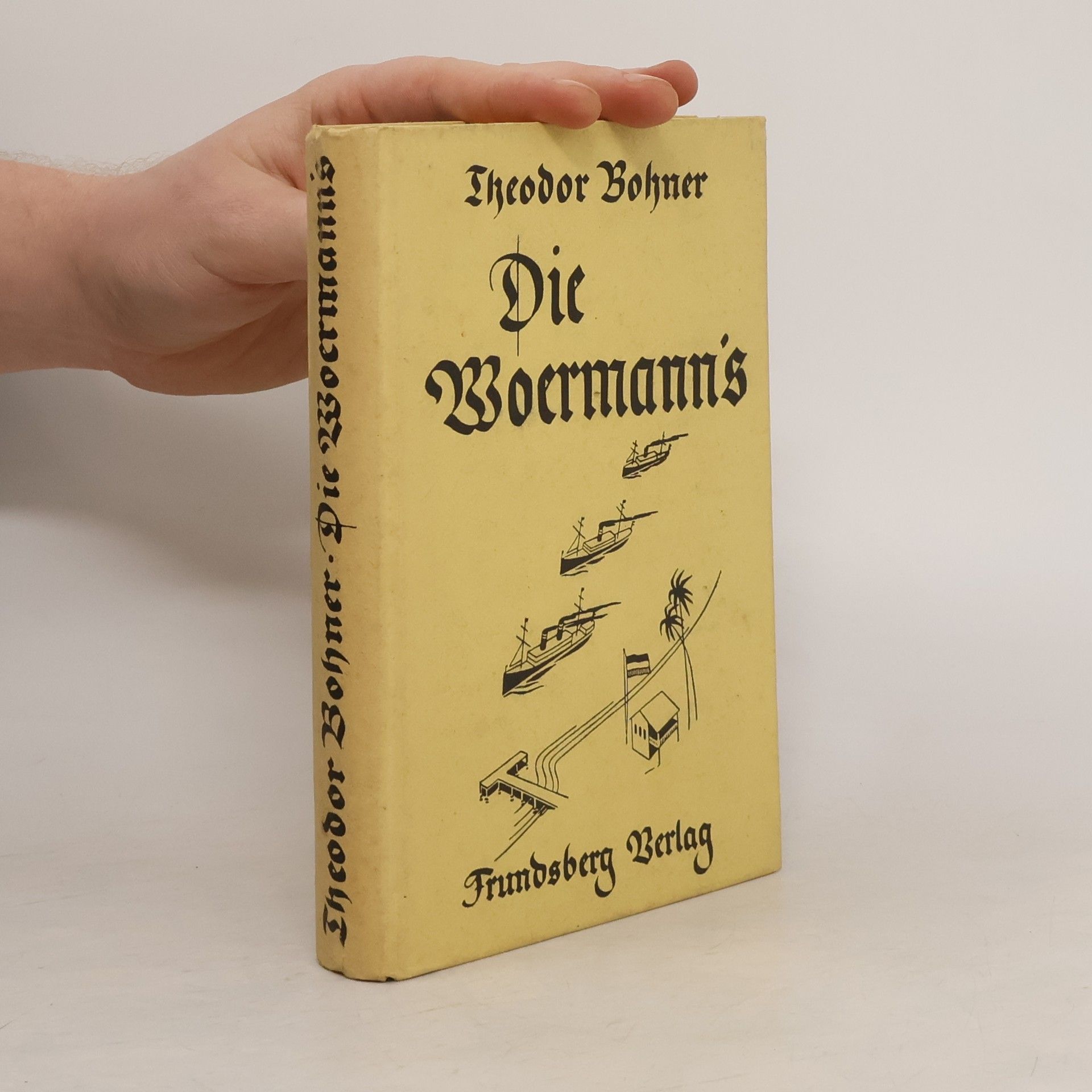 Theodor Bohner Die Woermann's vom Werden deutscher Größe