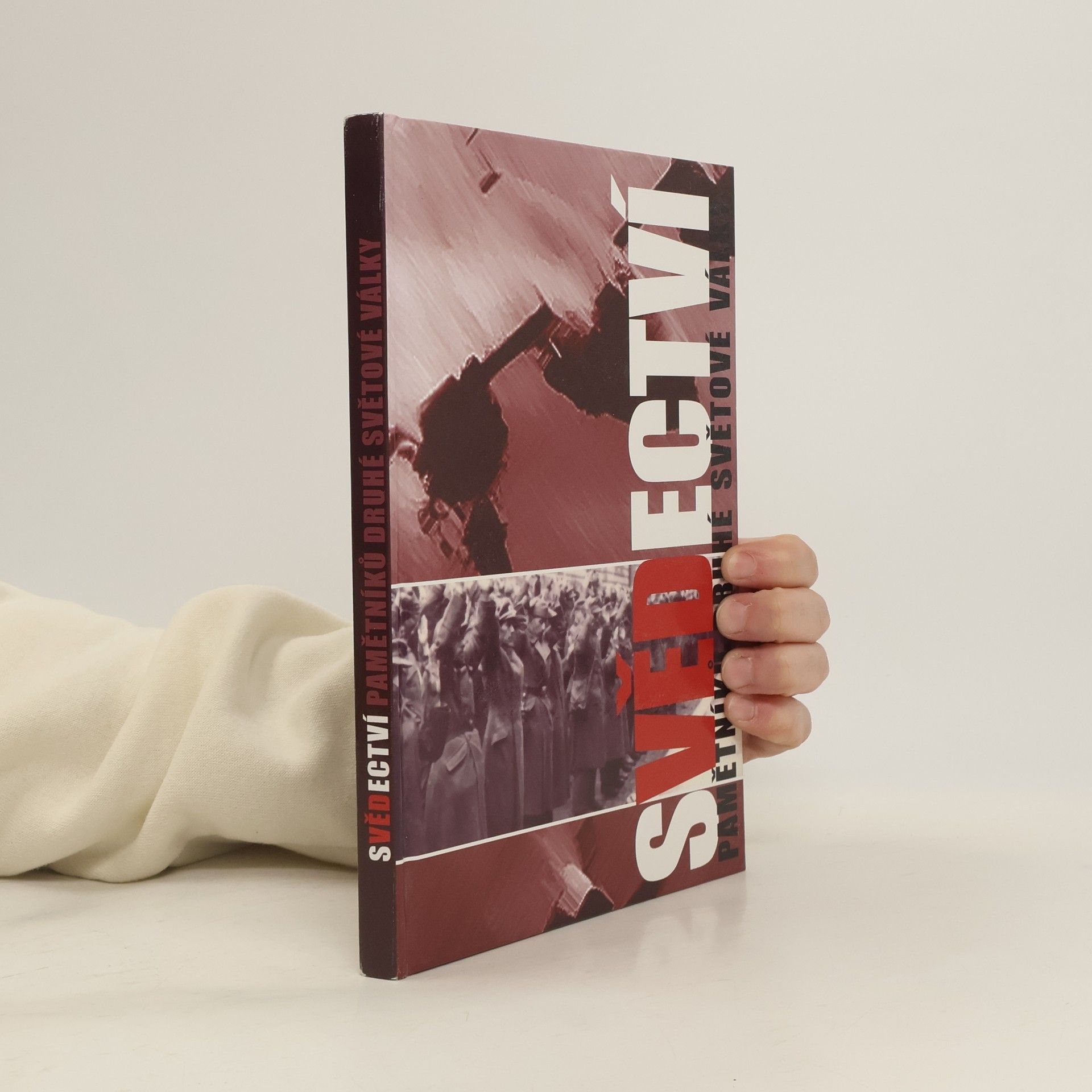 Collectif d'auteurs Svědectví pamětníků druhé světové války