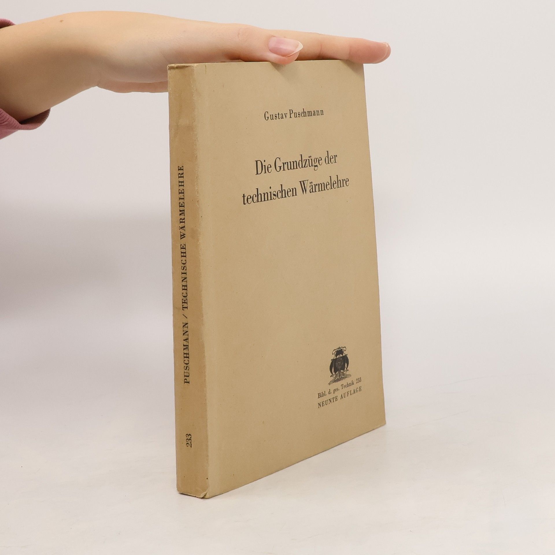 Gustav Puschmann Die Grundzüge der technischen Wärmelehre