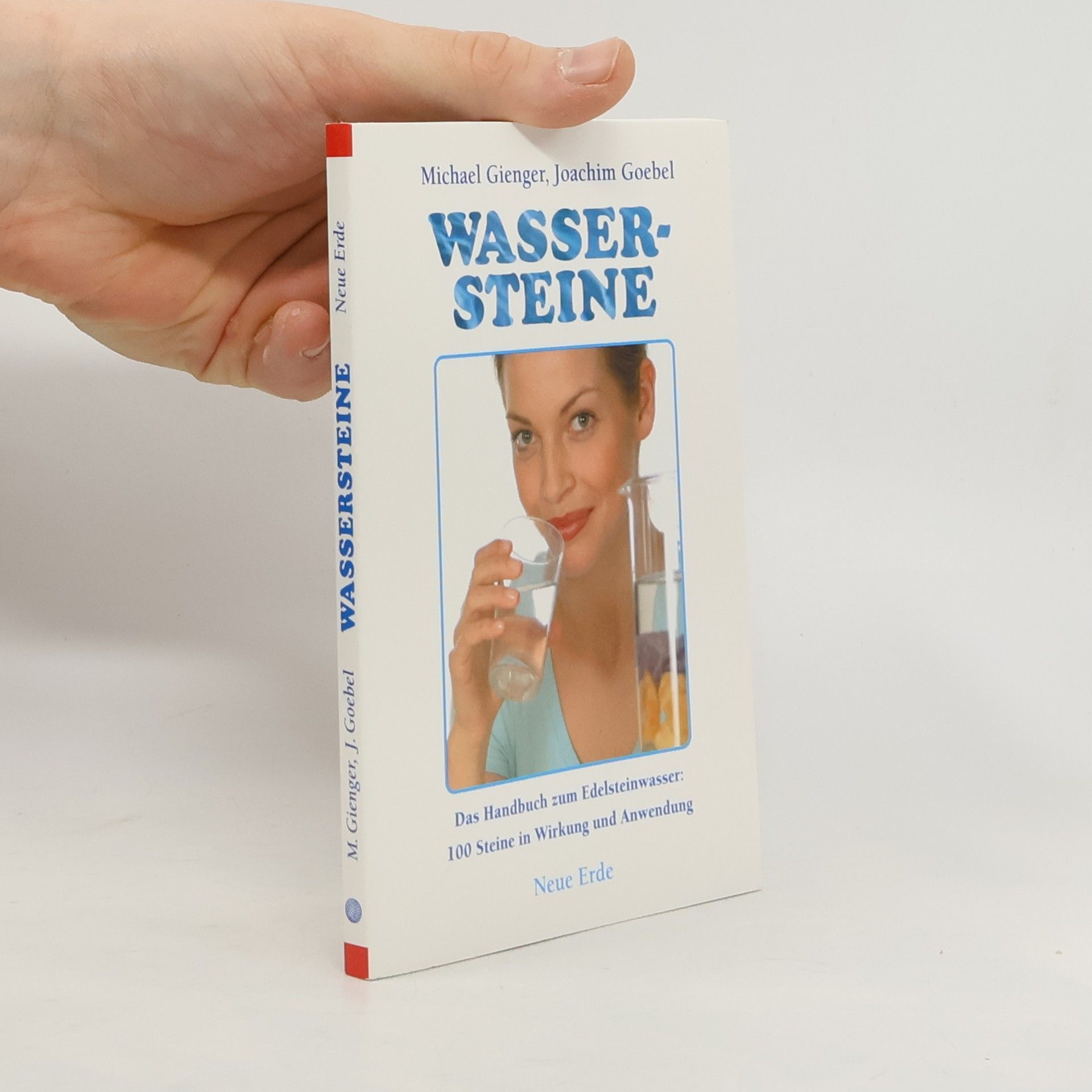 Michael Gienger Wassersteine : das Handbuch zum Edelsteinwasser ; 100 Steine in Wirkung und Anwendung