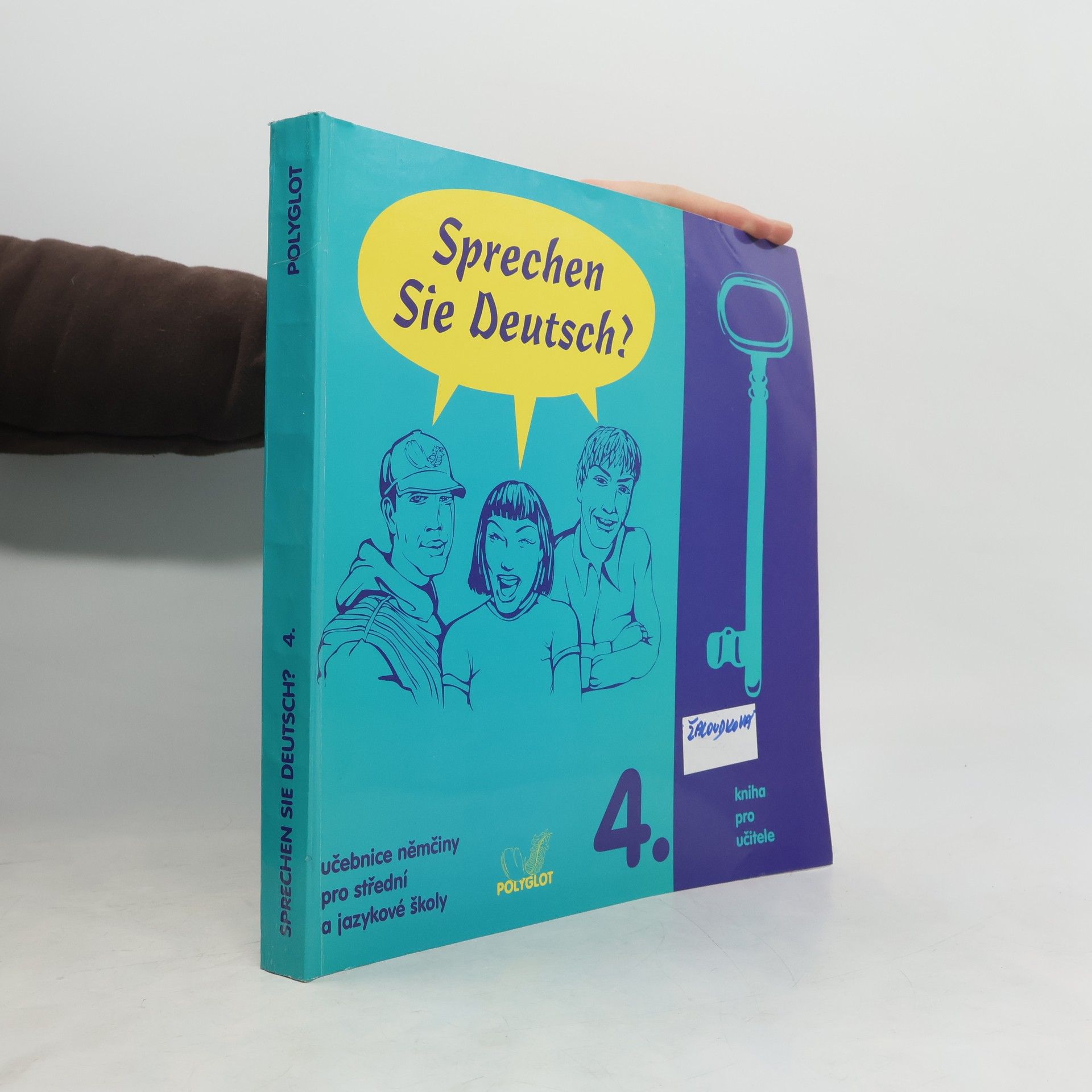 Autorenkollektiv Sprechen Sie Deutsch? : učebnice němčiny pro střední a jazykové školy. [Sv.] 4., Kniha pro učitele