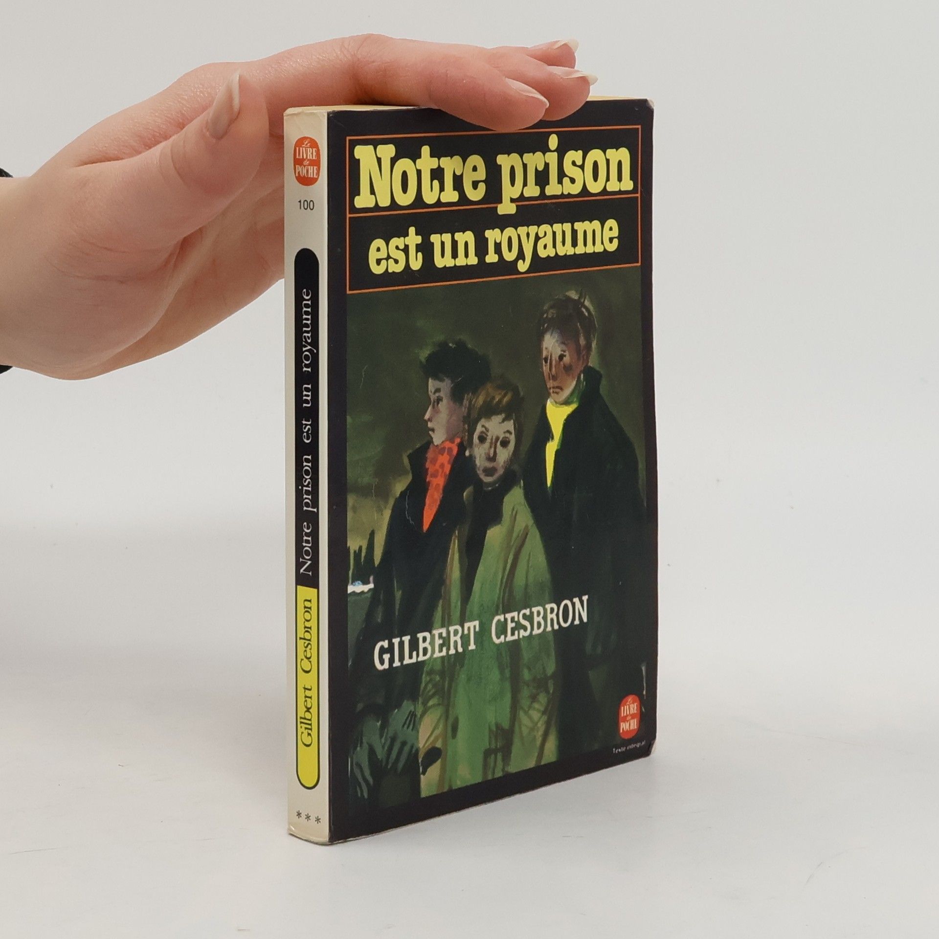 Cesbron, Gilbert Notre prison est un royaume