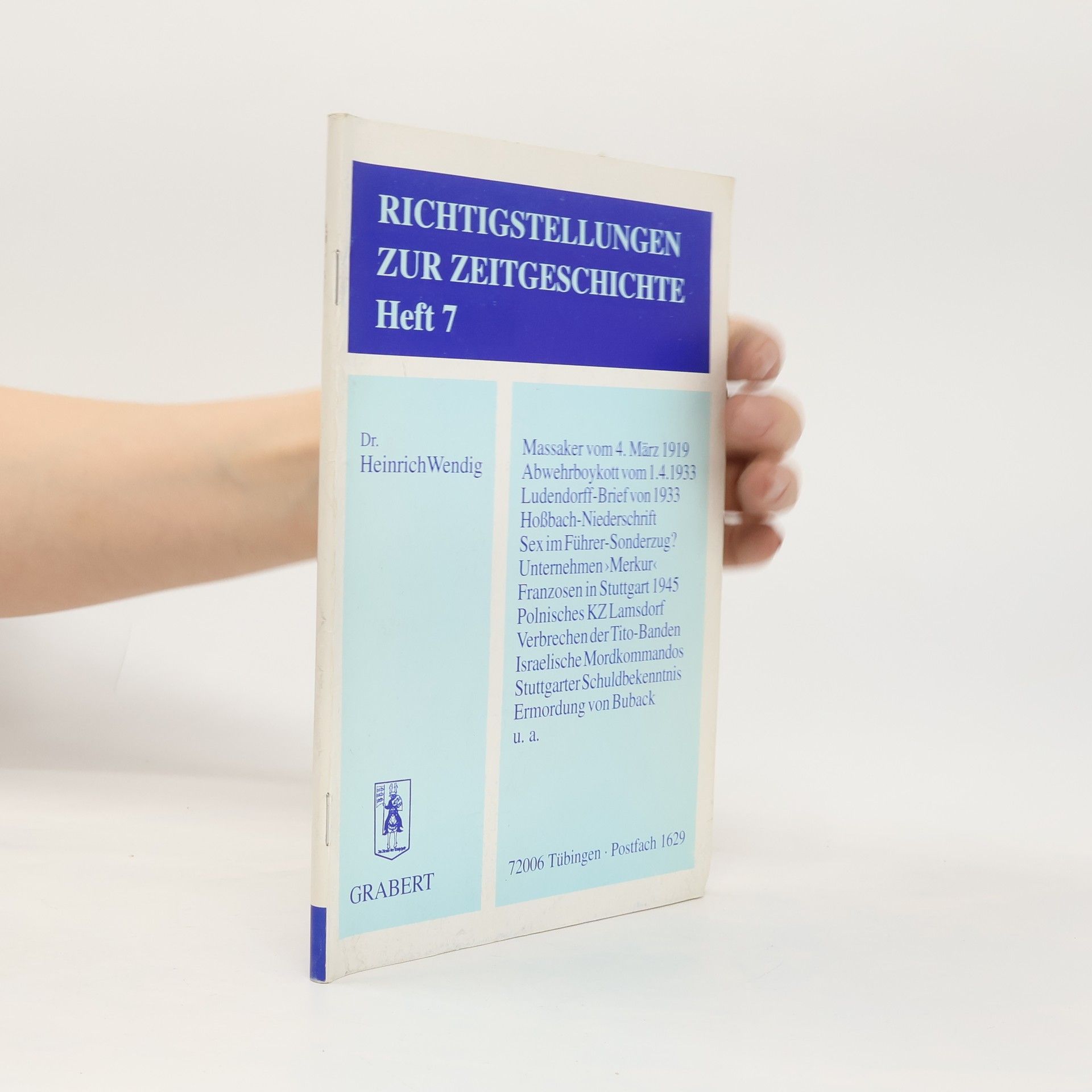 Heinrich Wendig Richtigstellungen zur Zeitgeschichte