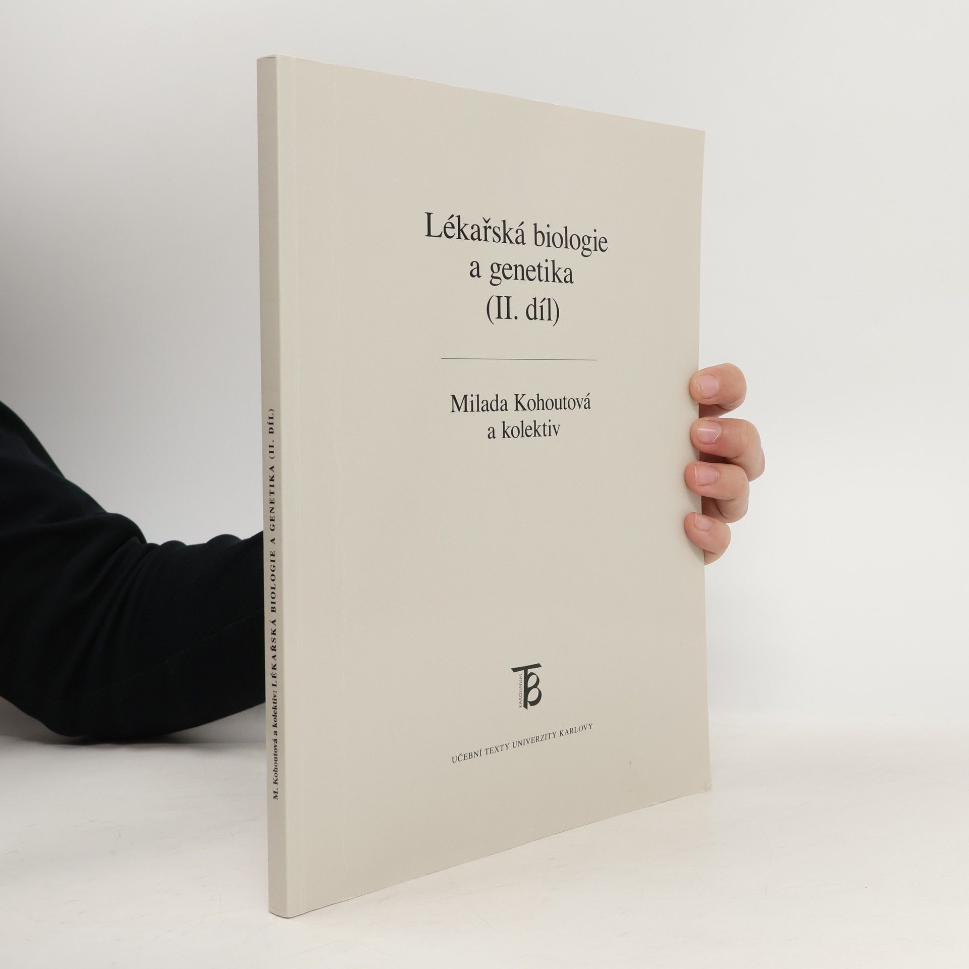 Milada Kohoutová Lékařská biologie a genetika II. díl