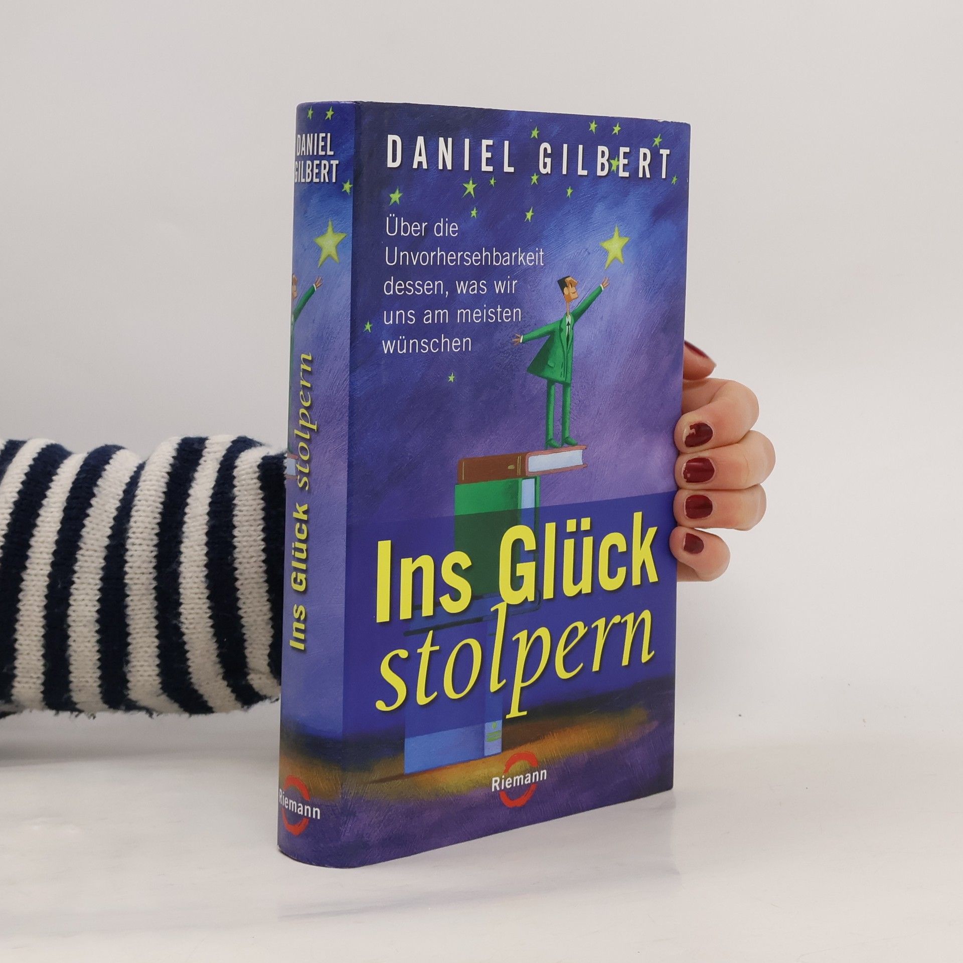 Daniel Gilbert Ins Glück stolpern