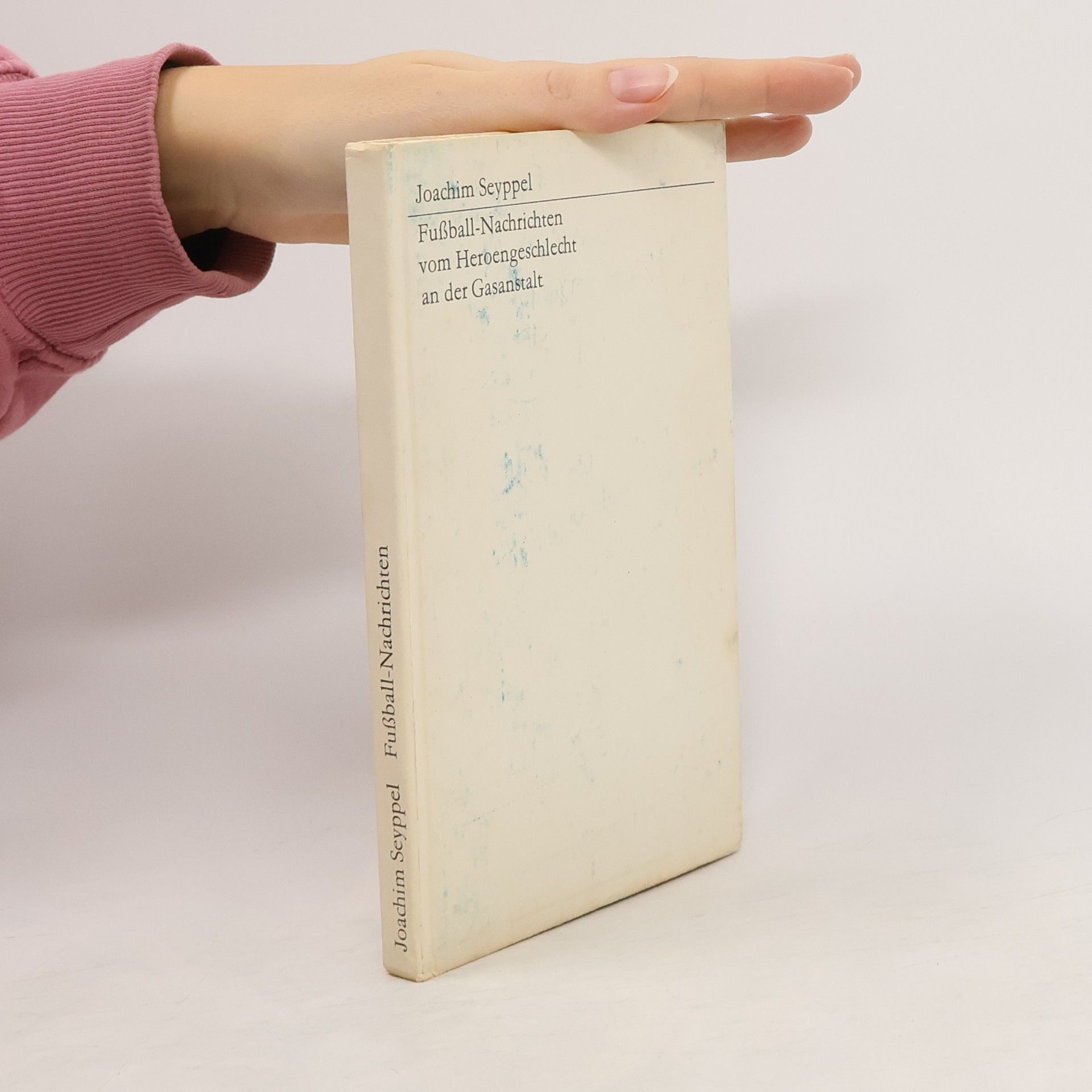 Joachim Seyppel Fußball-Nachrichten vom Heroengeschlecht an der Gasanstalt