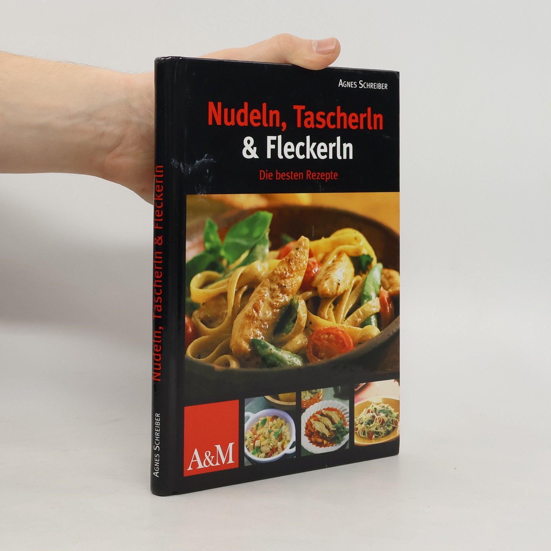 Agnes Schreiber Nudeln, Tascherln & Fleckerln