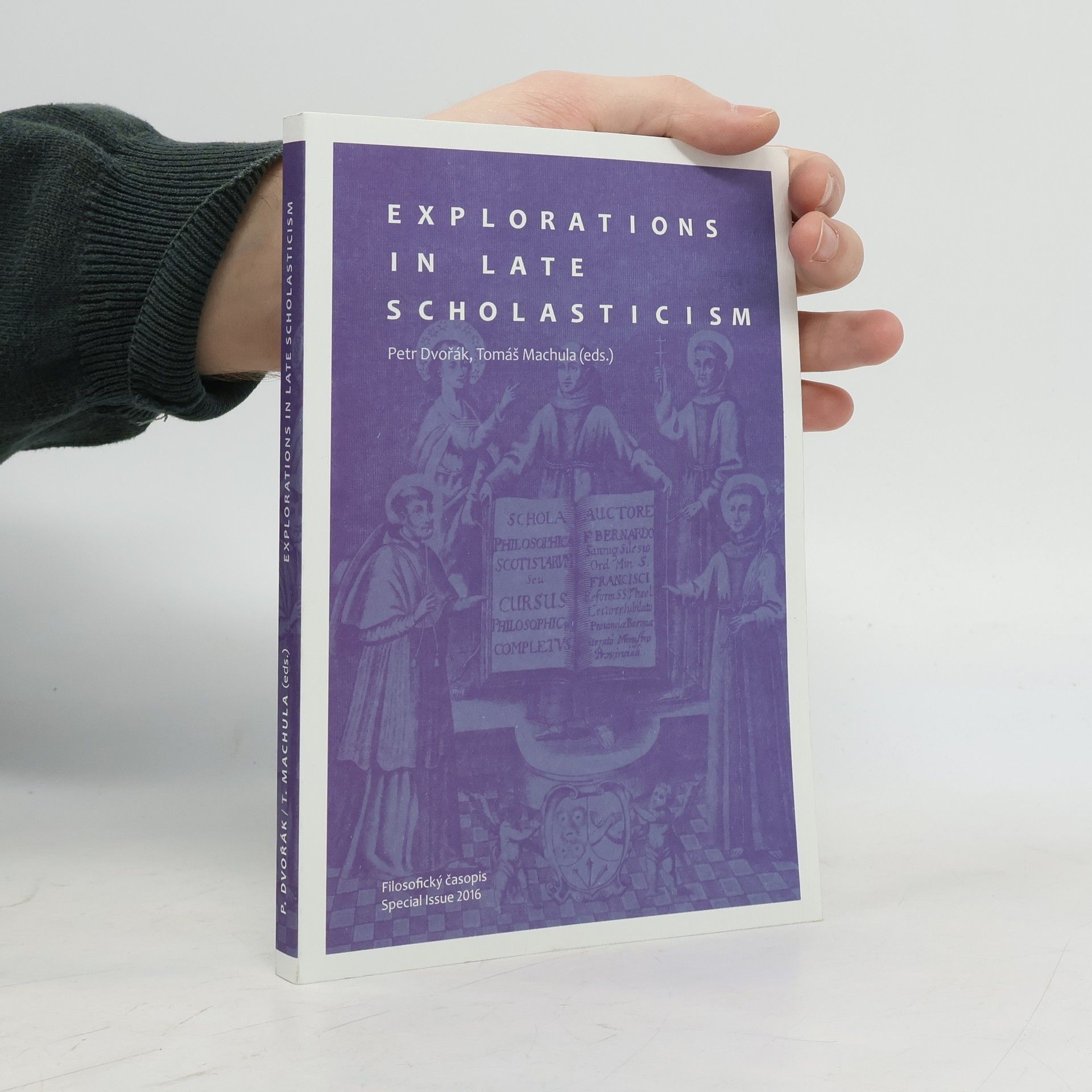 Petr Dvořák Explorations in Late Scholasticism