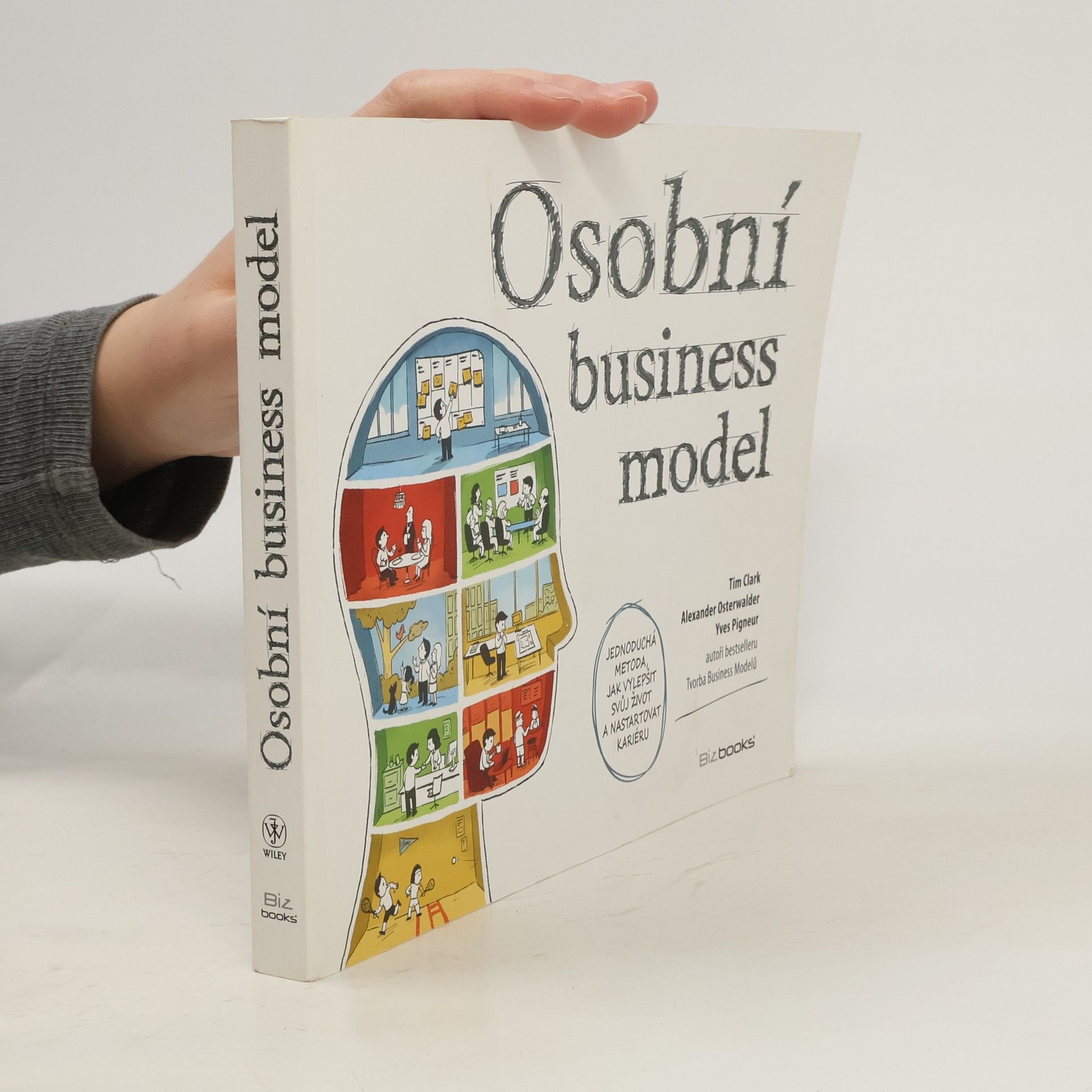 Osobní business model: Jednoduchá metoda, jak vylepšit svůj život a nastartovat kariéru