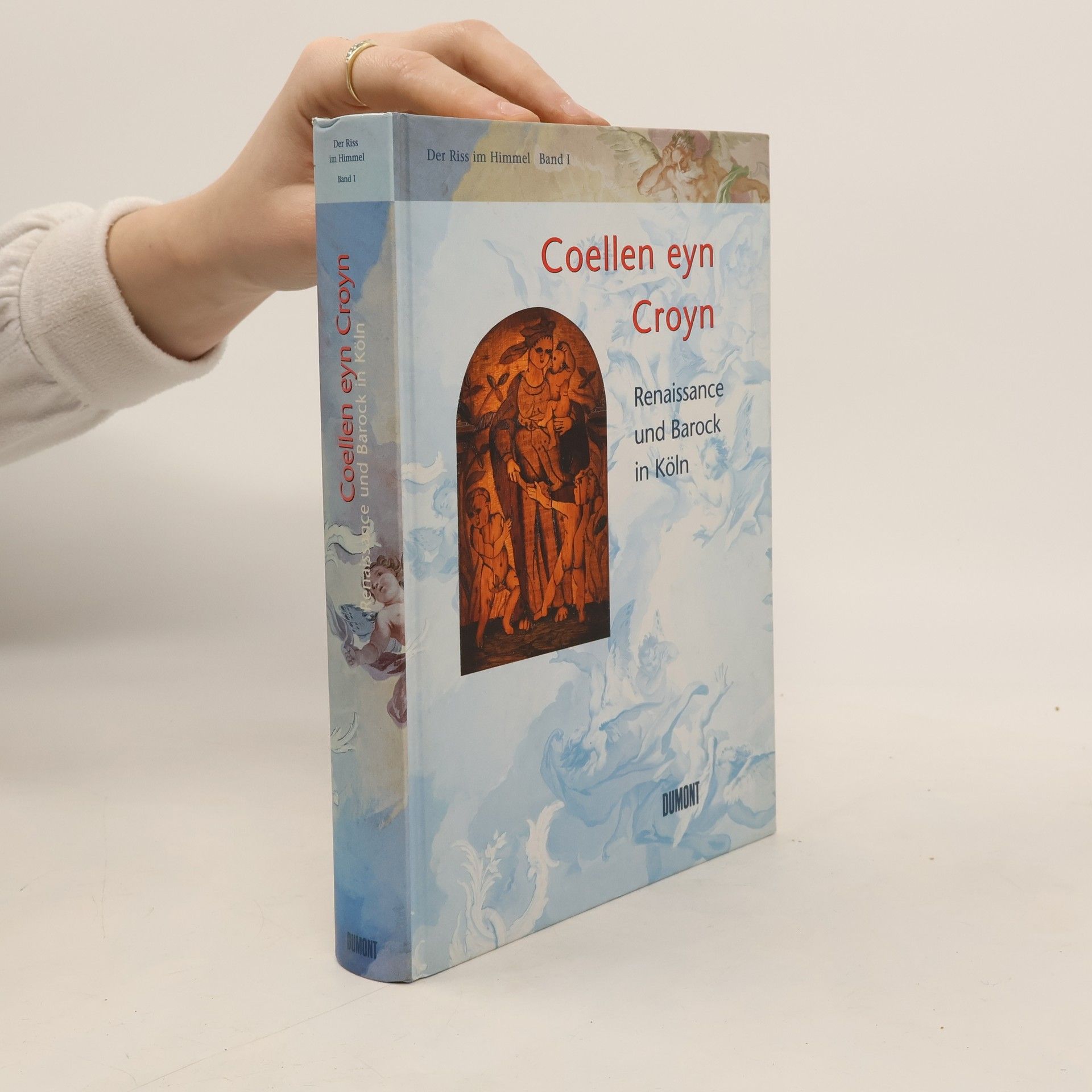 Werner Schäfke Der Riss im Himmel - 1: Coellen eyn Croyn