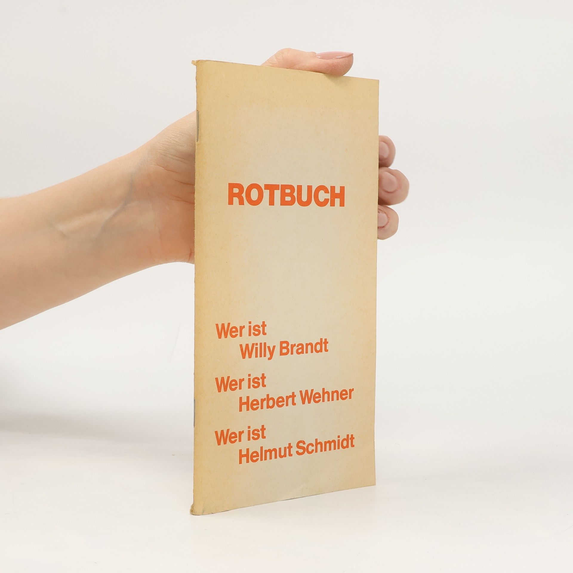 AA.VV. Rotbuch. Wer ist Willy Brandt? Wer ist Herbert Wehner? Wer ist Helmut Schmidt?