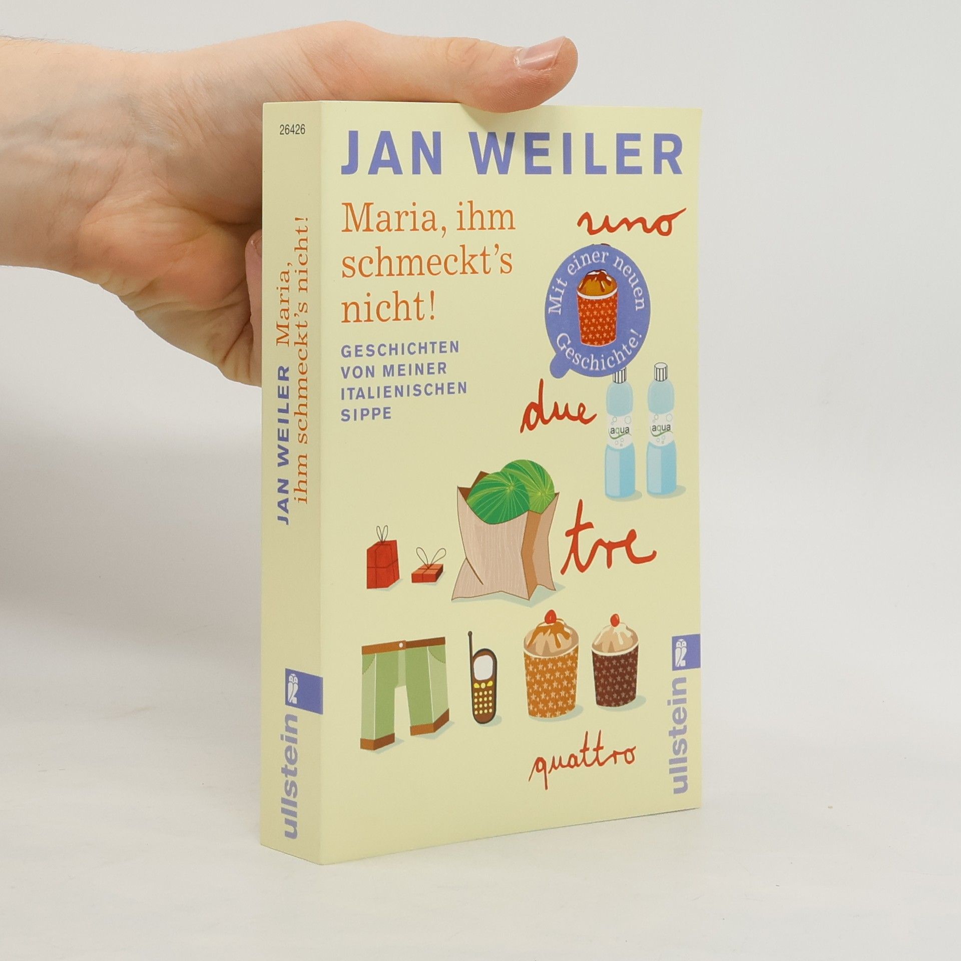 Jan Weiler Maria, ihm schmeckt's nicht!