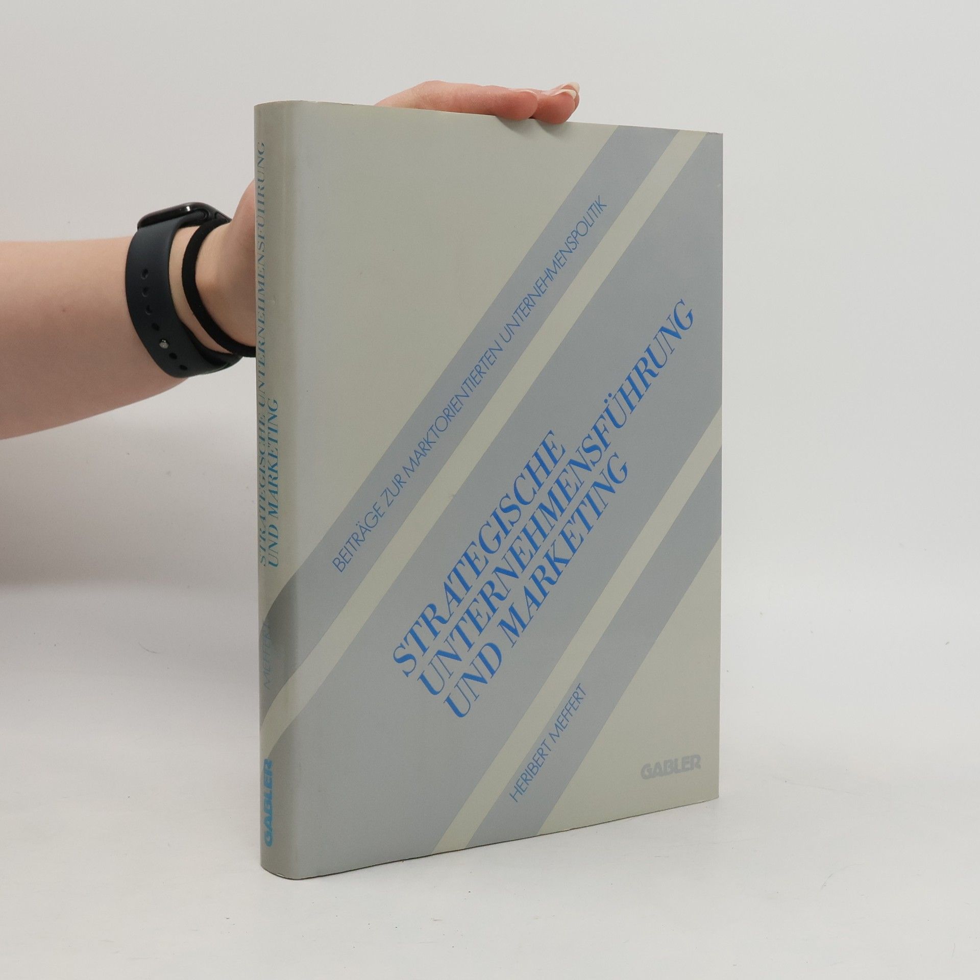 Heribert Meffert Strategische Unternehmensführung und Marketing