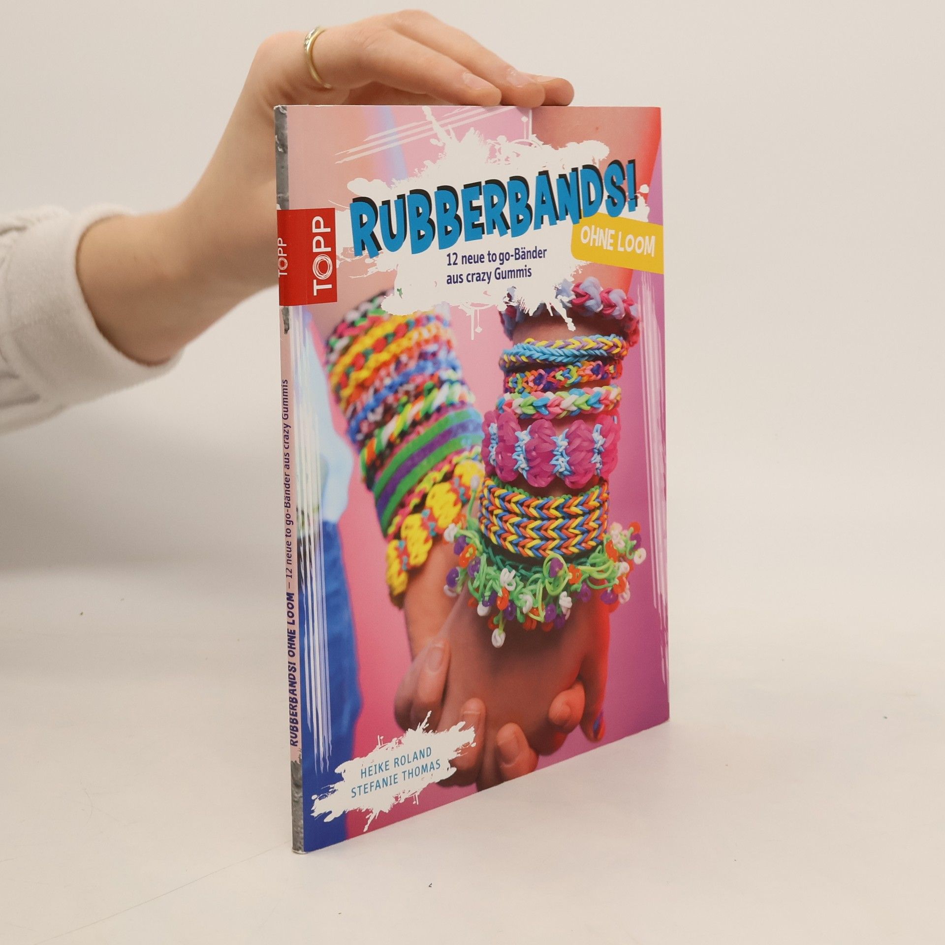 Heike Roland Rubberbands! Ohne Loom