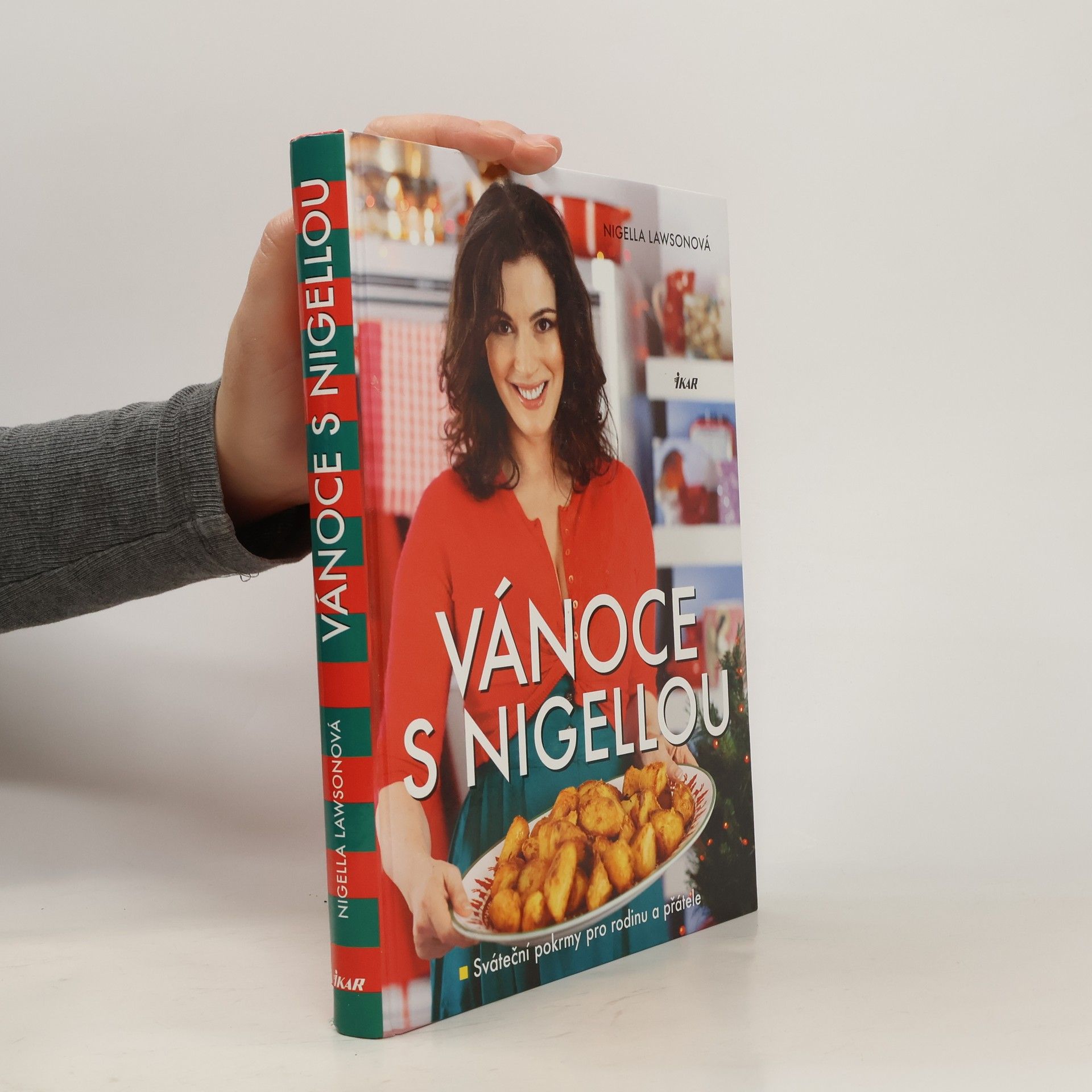 Nigella Lawson Vánoce s Nigellou. Sváteční pokrmy pro rodinu a přátele