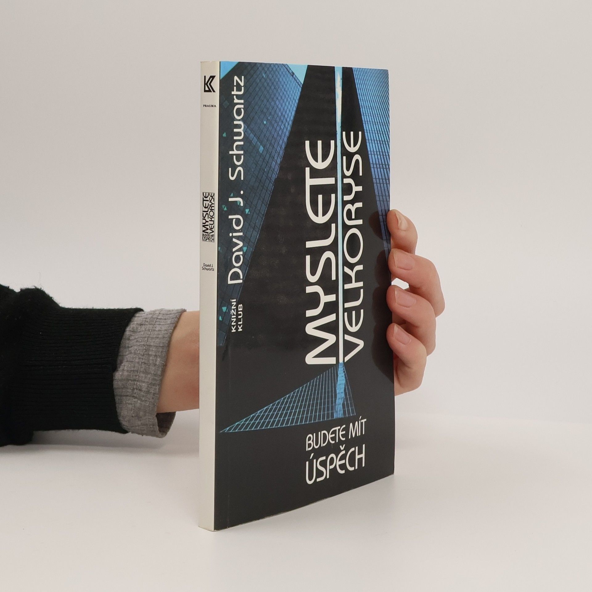 David Joseph Schwartz Myslete velkoryse