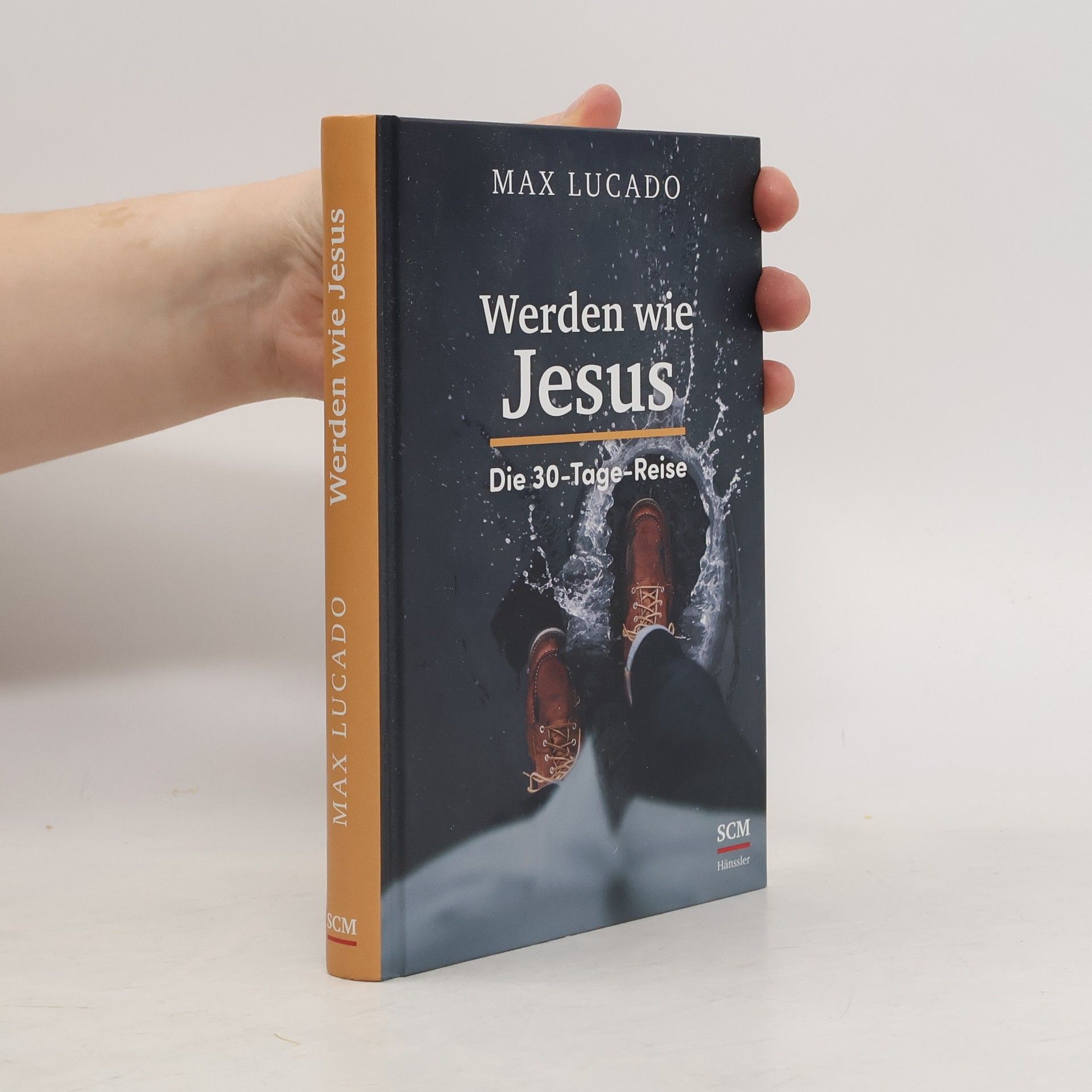 Max Lucado Werden wie Jesus: Die 30-Tage-Reise